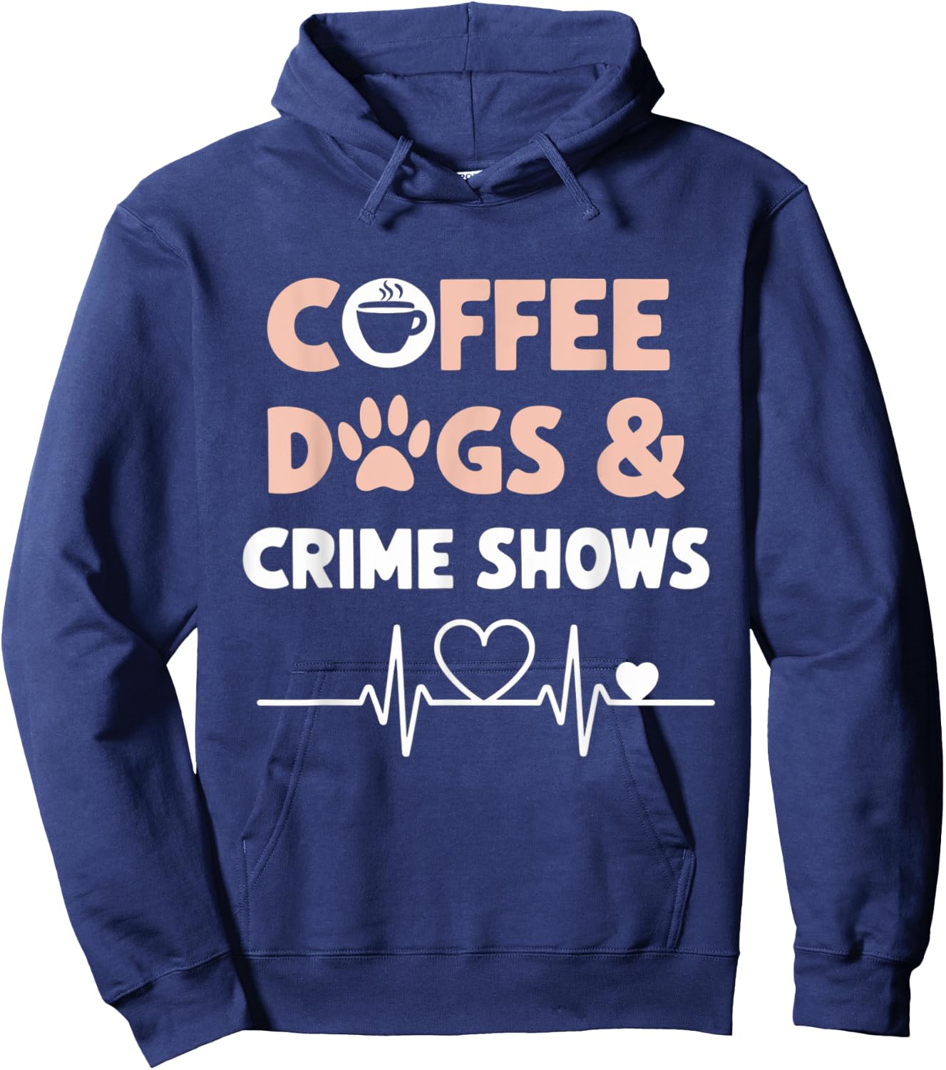 Coffee Dogs and Crime Shows Hoodie - Hoodie | Navy