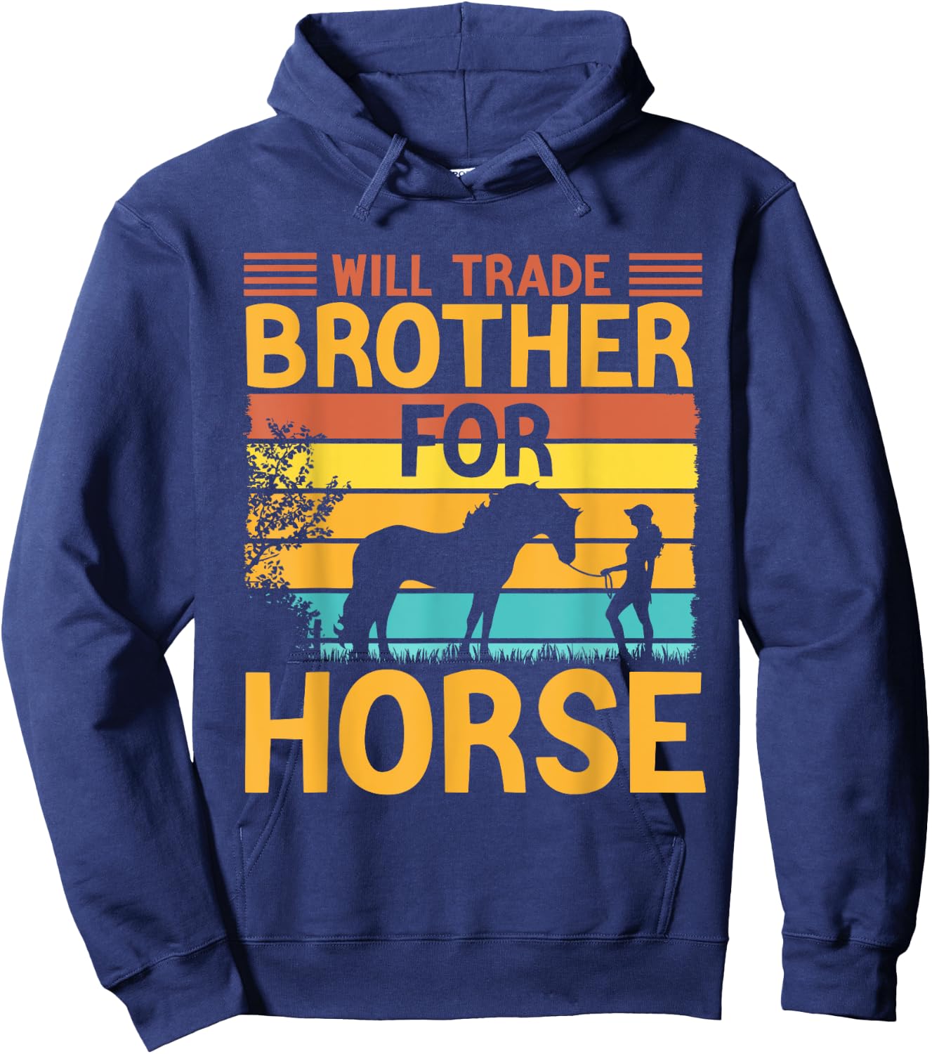 Will Trade Brother For Horse Sister Horse Lover Hoodie - Hoodie | Navy