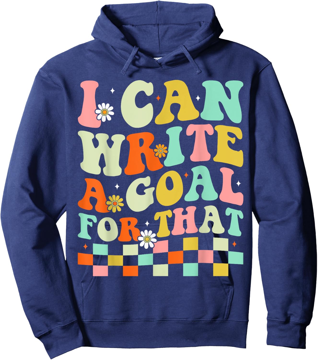 I Can Write A Goal For That Hoodie - Hoodie | Navy