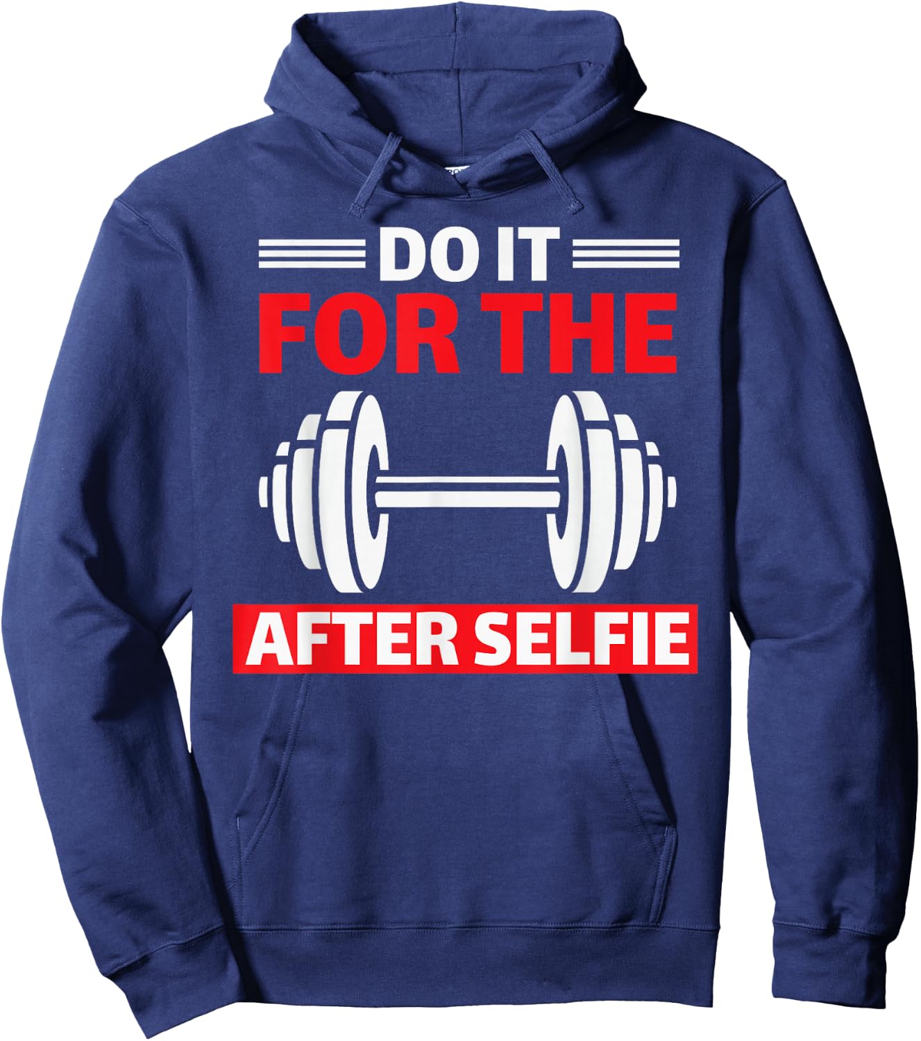 Do It For The After Selfie Workout Gym Hoodie - Hoodie | Navy