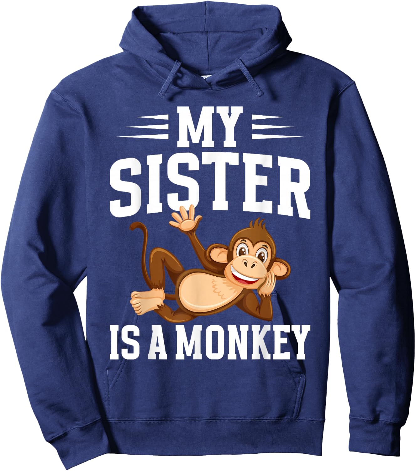 My Sister is a Monkey Hoodie - Hoodie | Navy