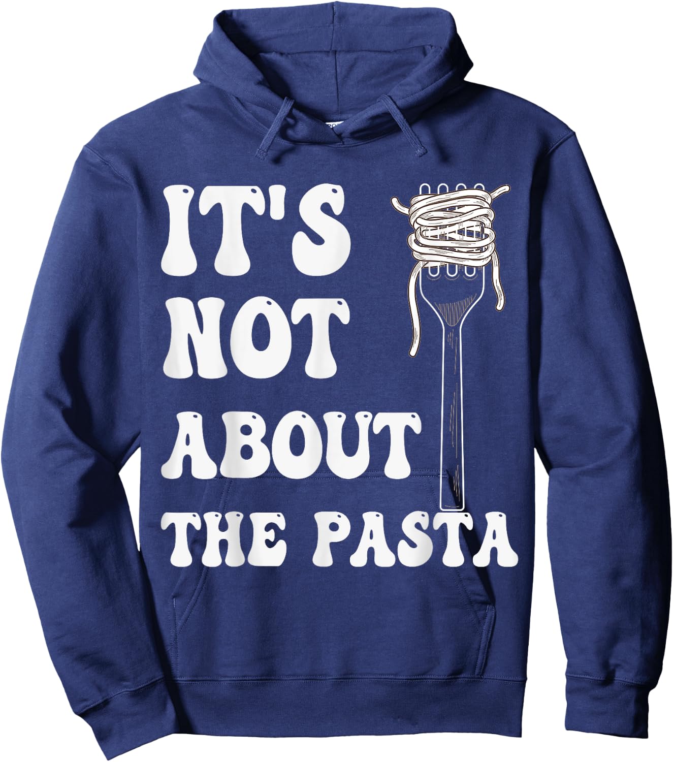 It's not about the Pasta Hoodie - Hoodie | Navy