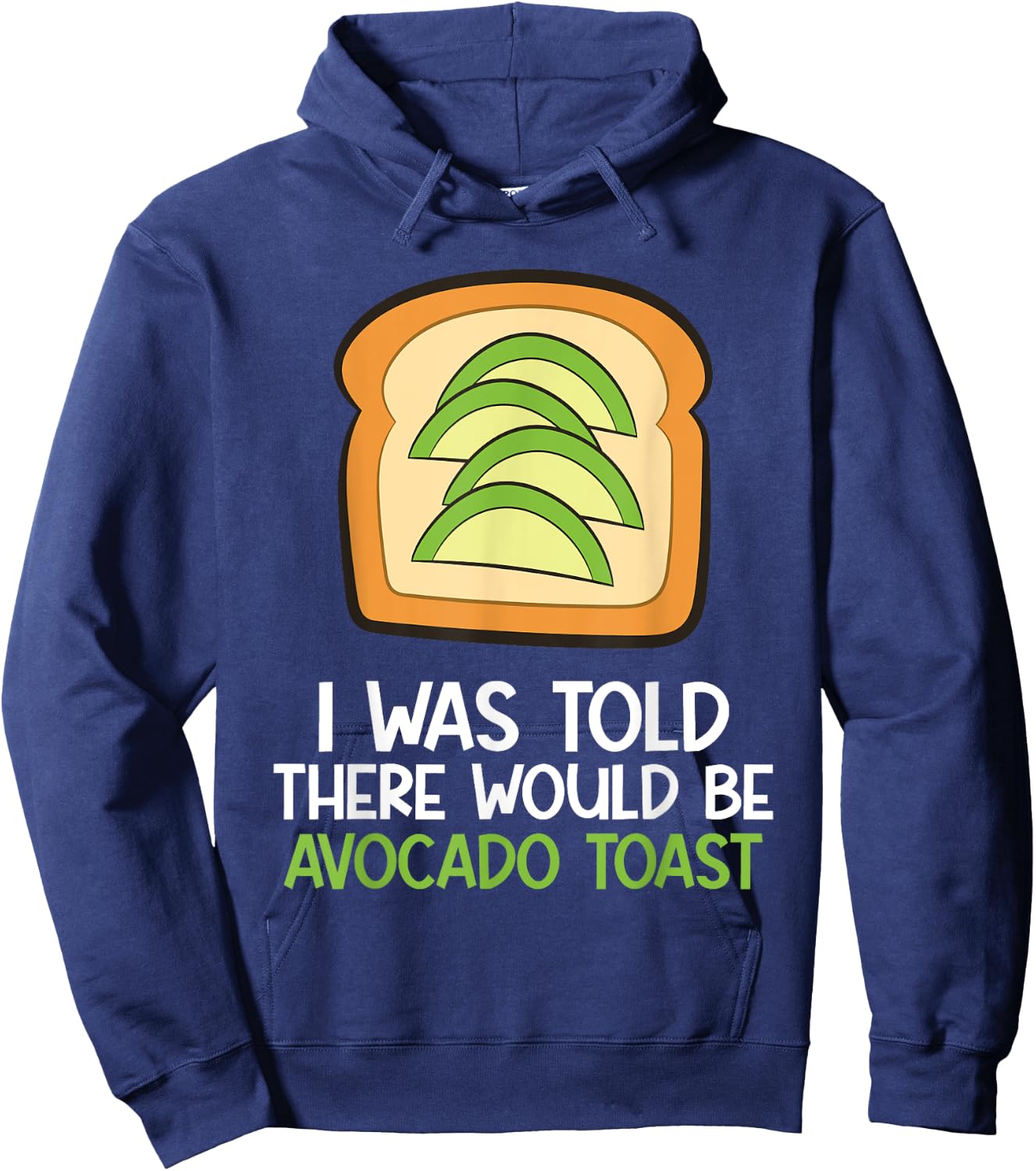 I Was Told There Would Be Avocado Toast Hoodie - Hoodie | Navy