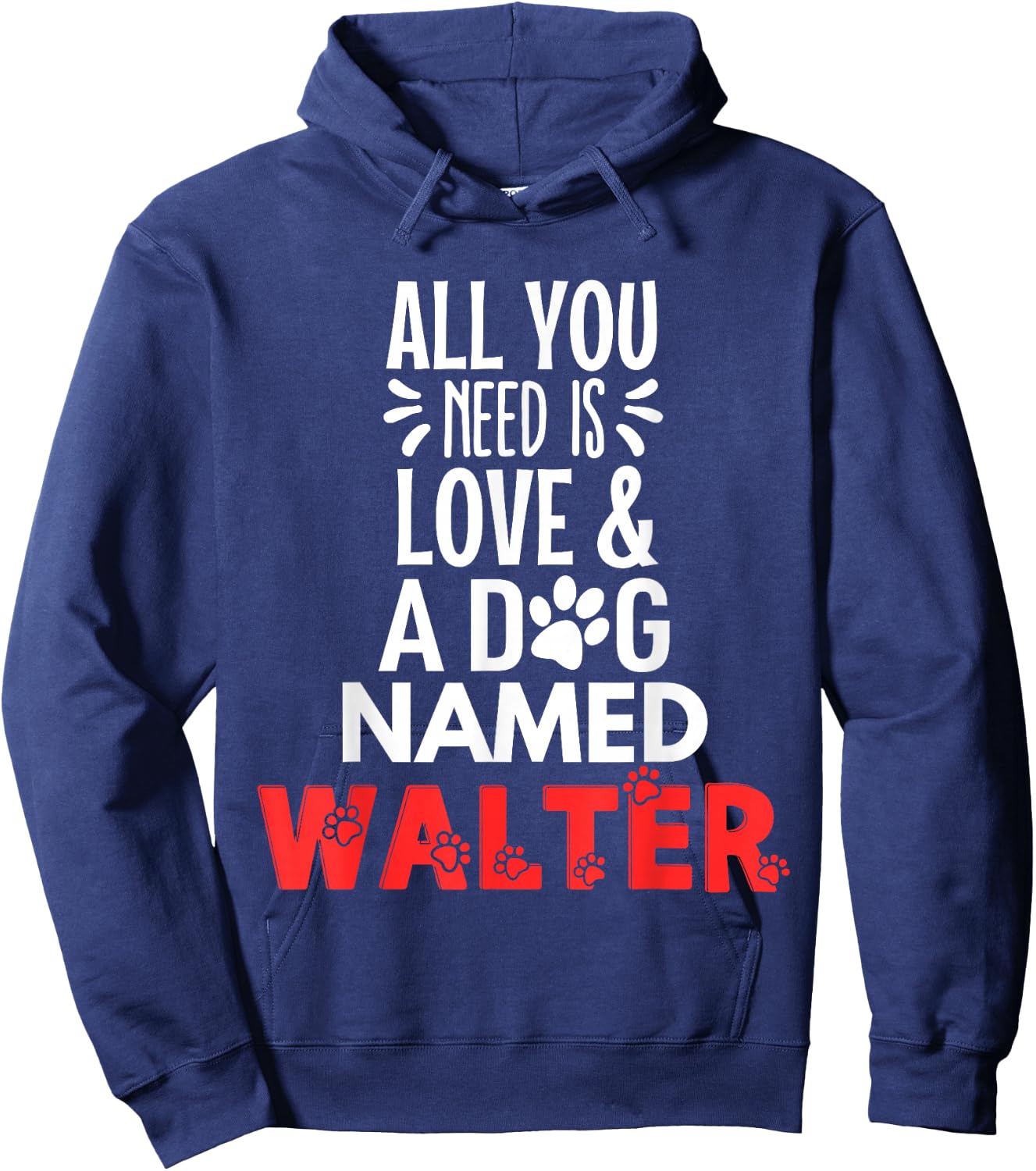 Dog Name Walter Design - All You Need is Love! Hoodie - Hoodie | Navy