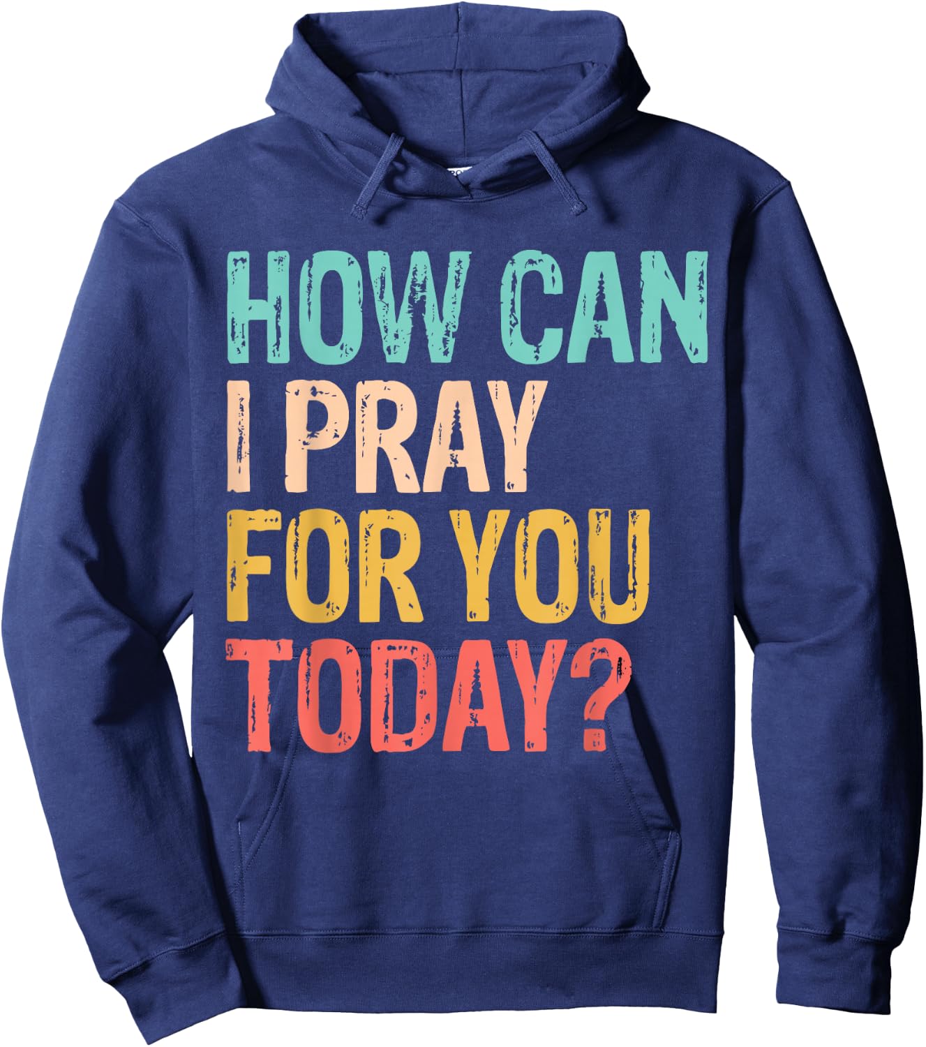How Can I Pray for You Today Christian Prayer Hoodie - Hoodie | Navy