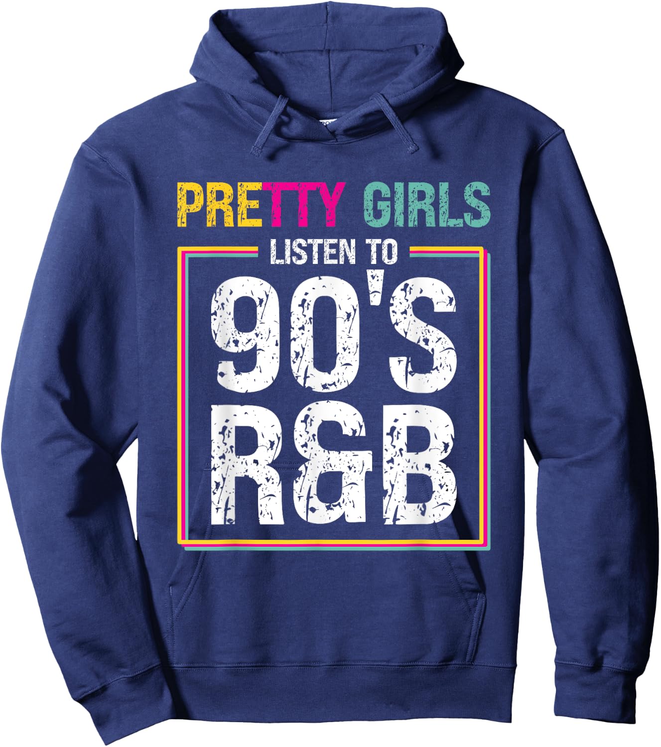 Pretty Girls Listen To 90's R&B Hoodie - Hoodie | Navy