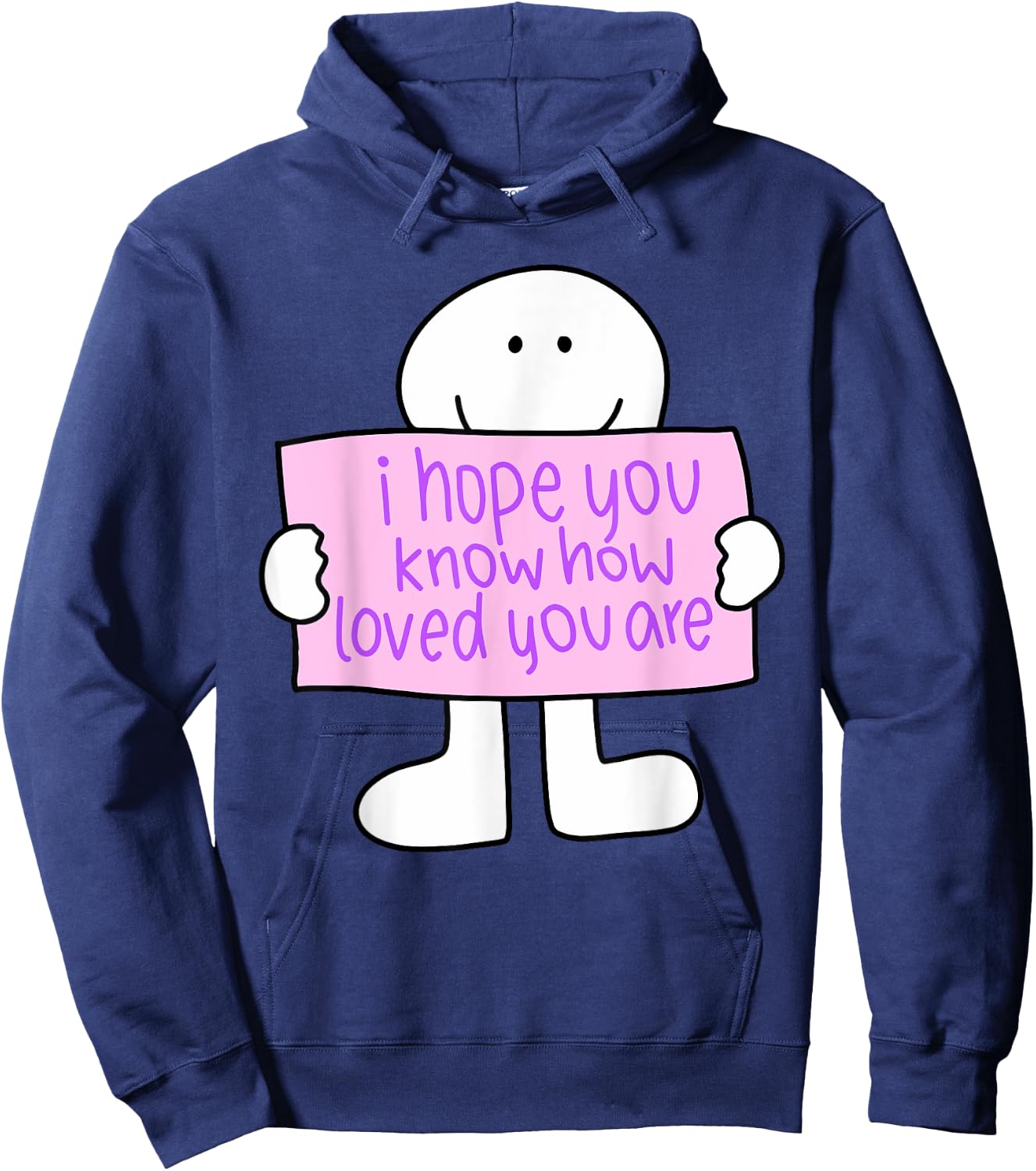 i hope you know how loved you are Funny design Hoodie - Hoodie | Navy