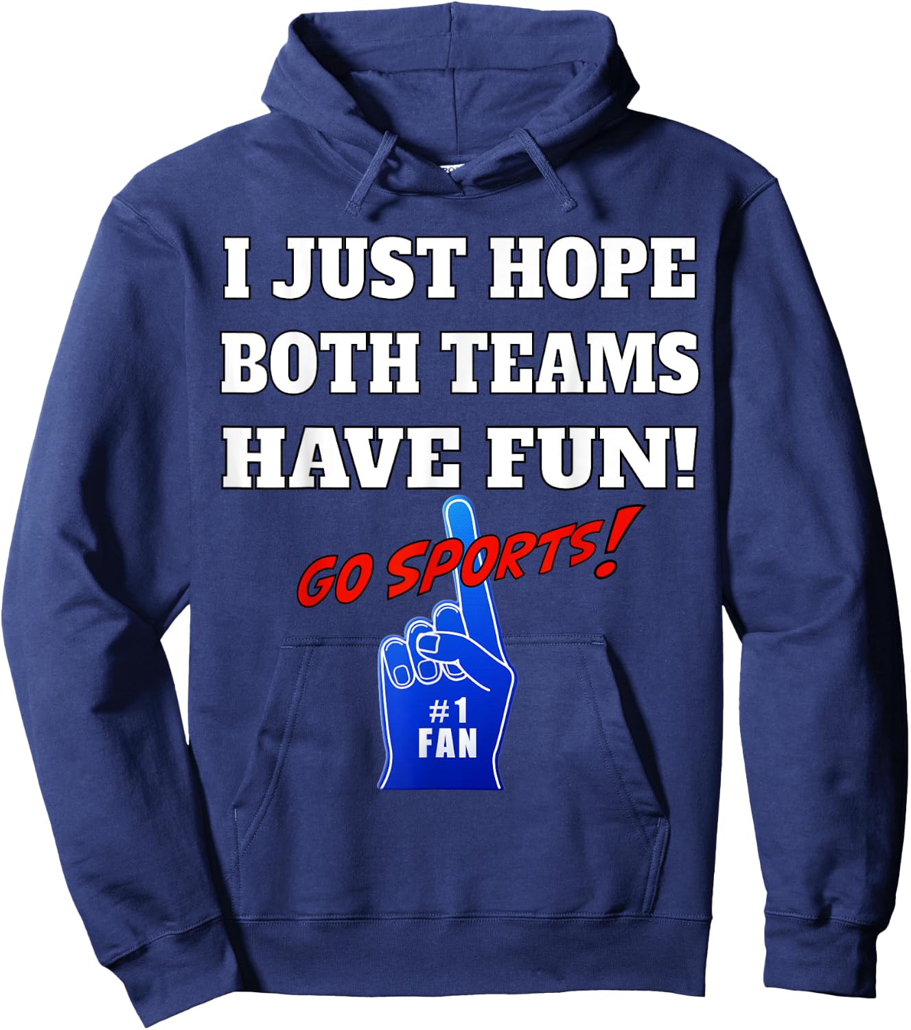 I Just hope both teams have fun - GO SPORTS Hoodie - Hoodie | Navy