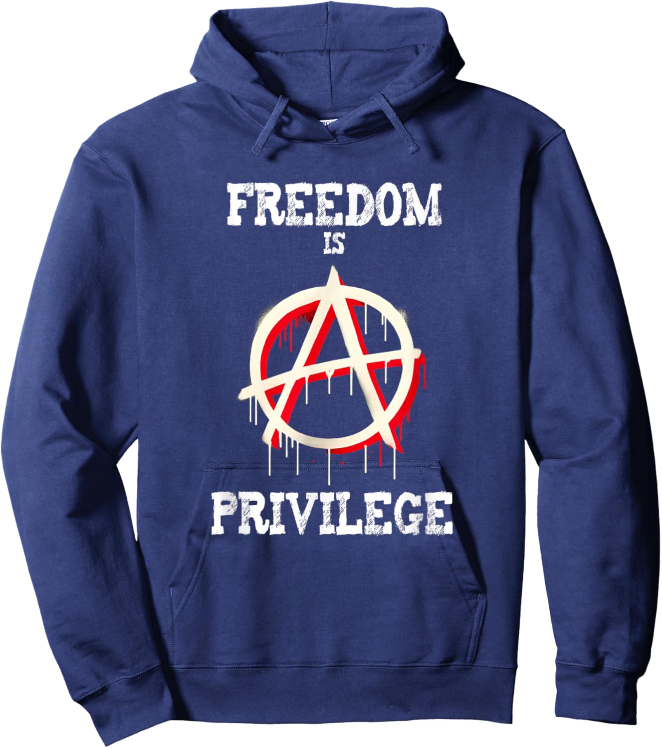 Anarchy punk symbol freedom is a privilege meme Hoodie - Hoodie | Navy