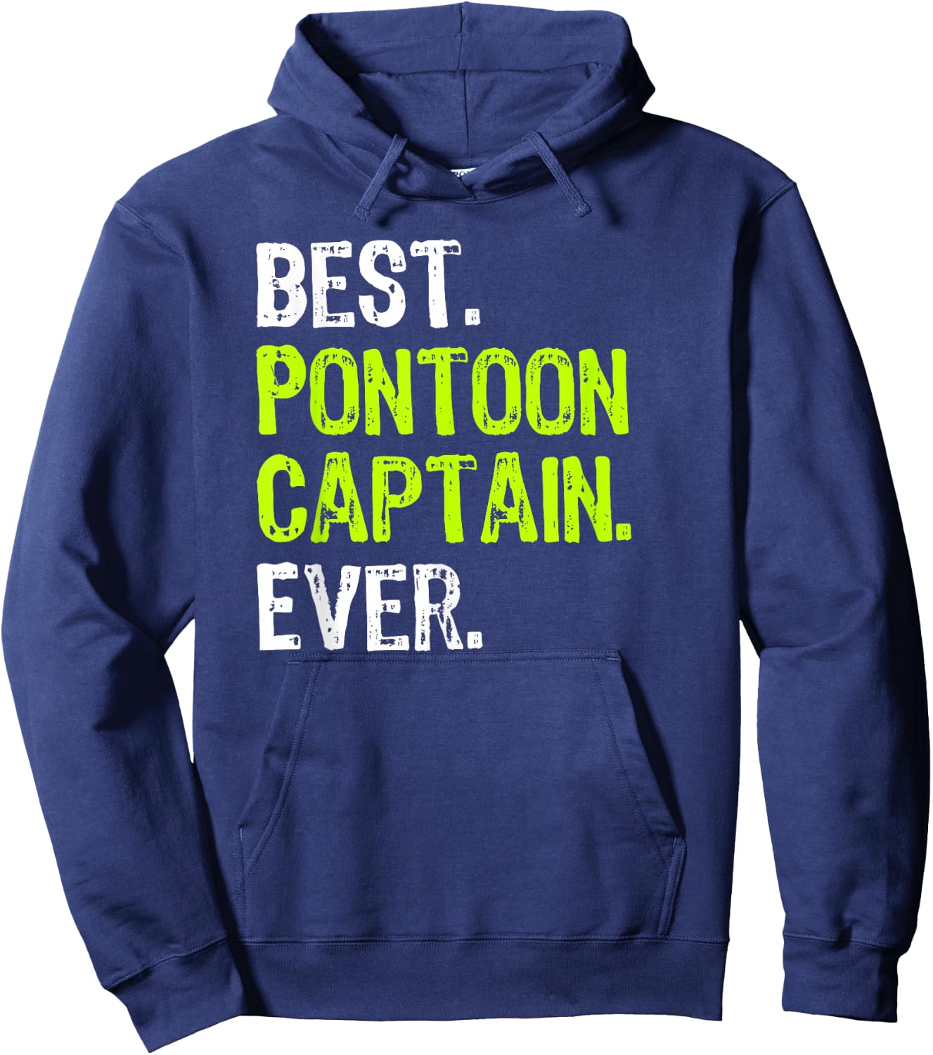 Best Pontoon Captain Ever Pontoon Boat Party Hoodie - Hoodie | Navy