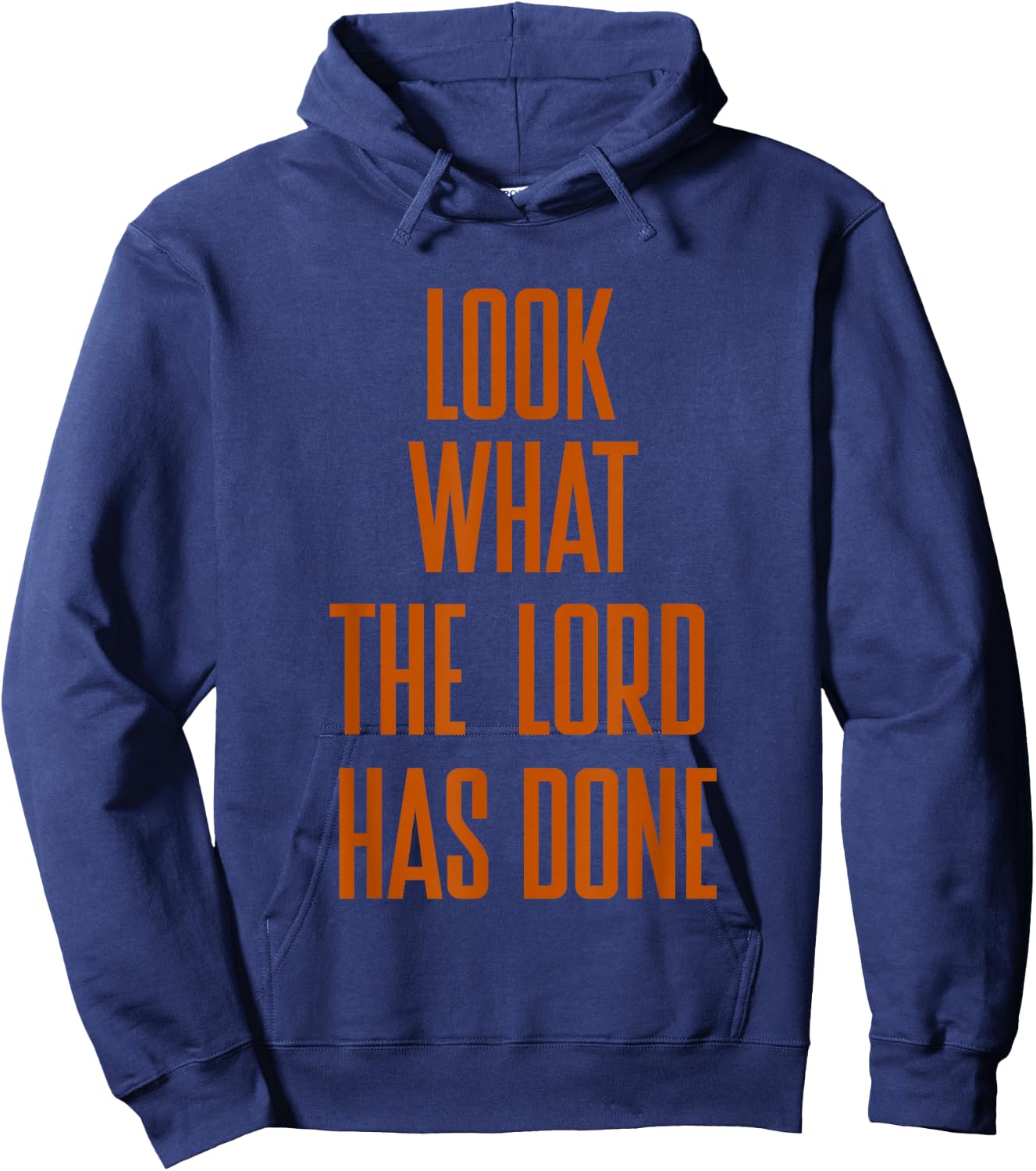 Look What The Lord Has Done Funny Quotes Hoodie - Hoodie | Navy