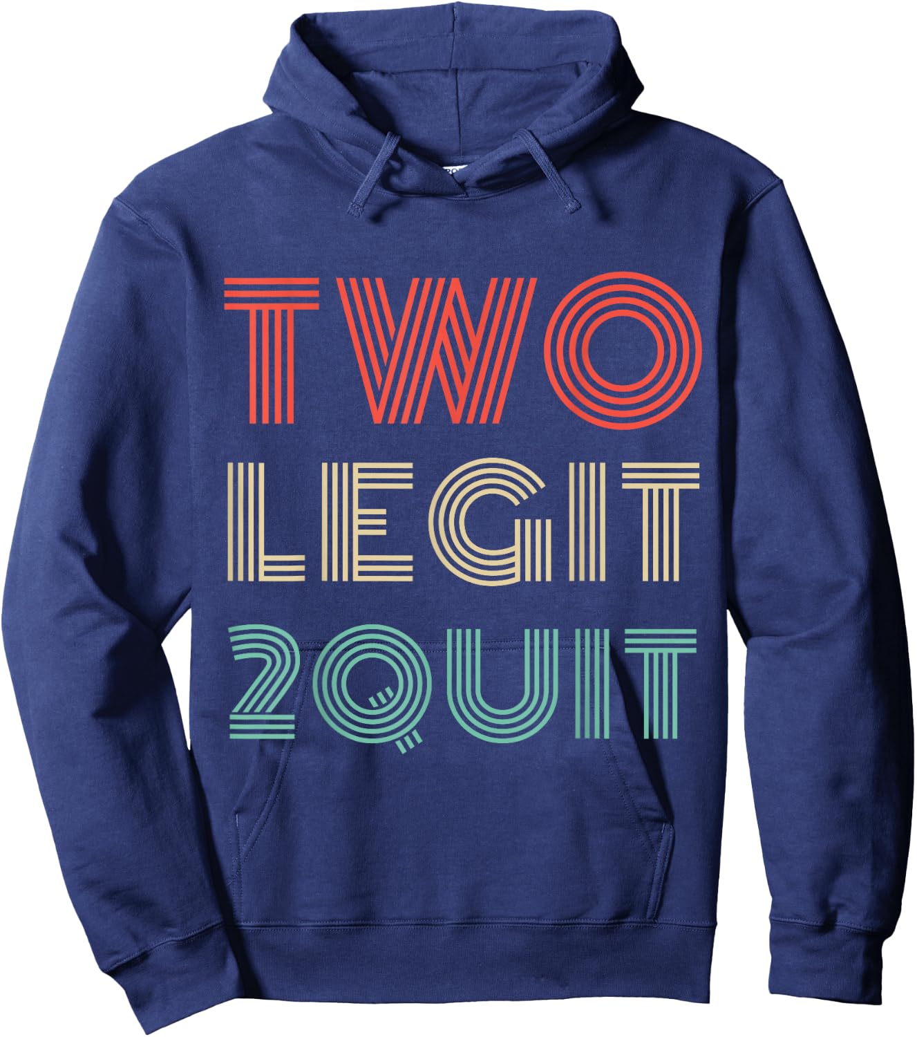 Two Legit 2 Quit Funny 80s 90s Hoodie - Hoodie | Navy