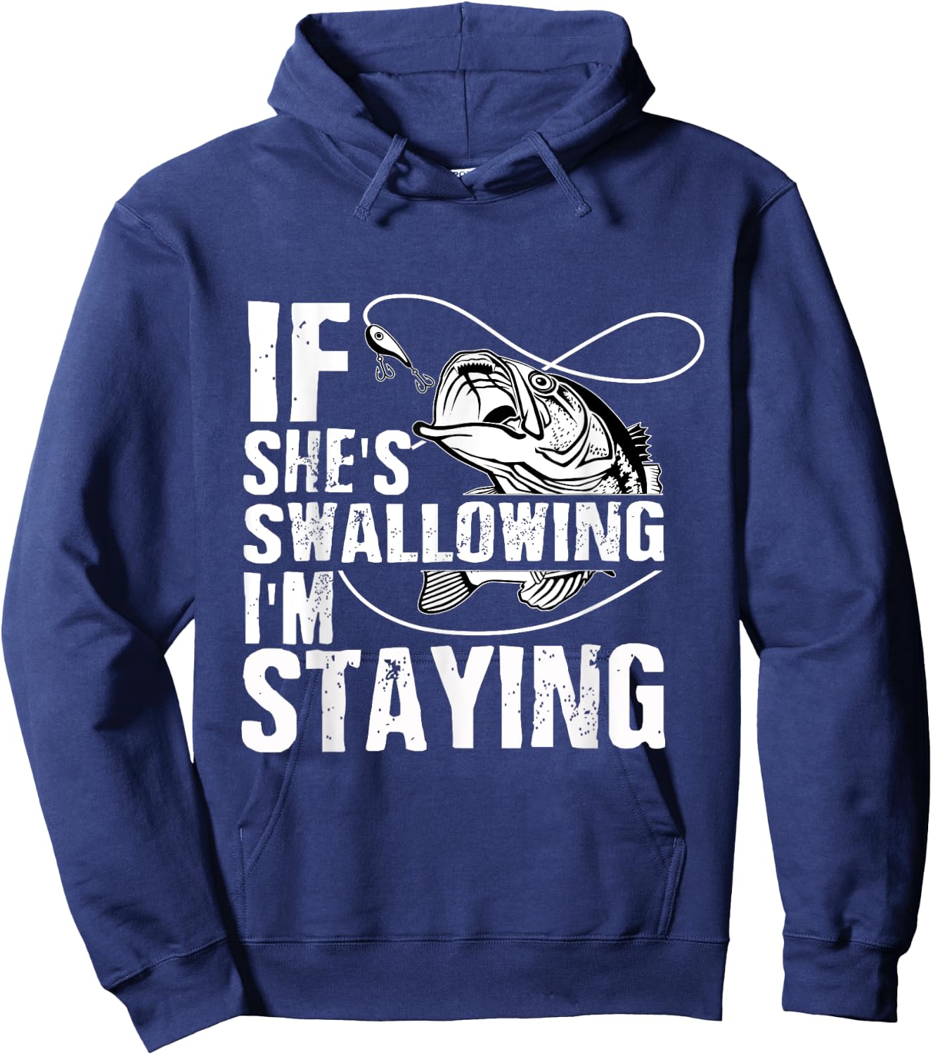 If She's Swallowing I'm Staying Fishing Hoodie - Hoodie | Navy