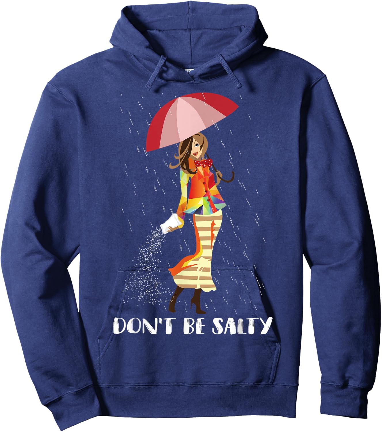 Don't Be Salty | Cool Sassy Females Gift Hoodie - Hoodie | Navy