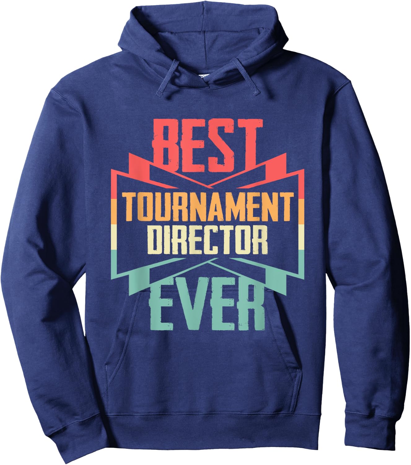 Vintage Best Tournament Director Ever Hoodie - Hoodie | Navy
