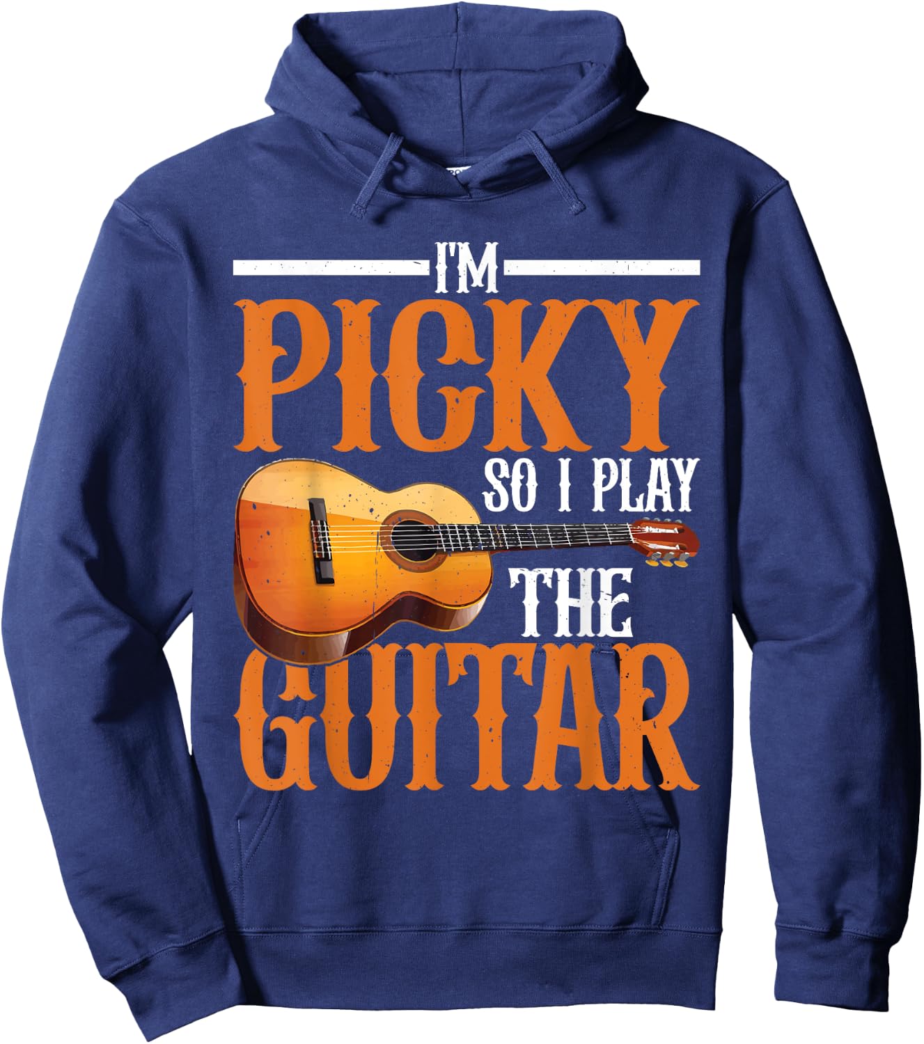 I'm Picky So I Play The Guitar Hoodie - Hoodie | Navy