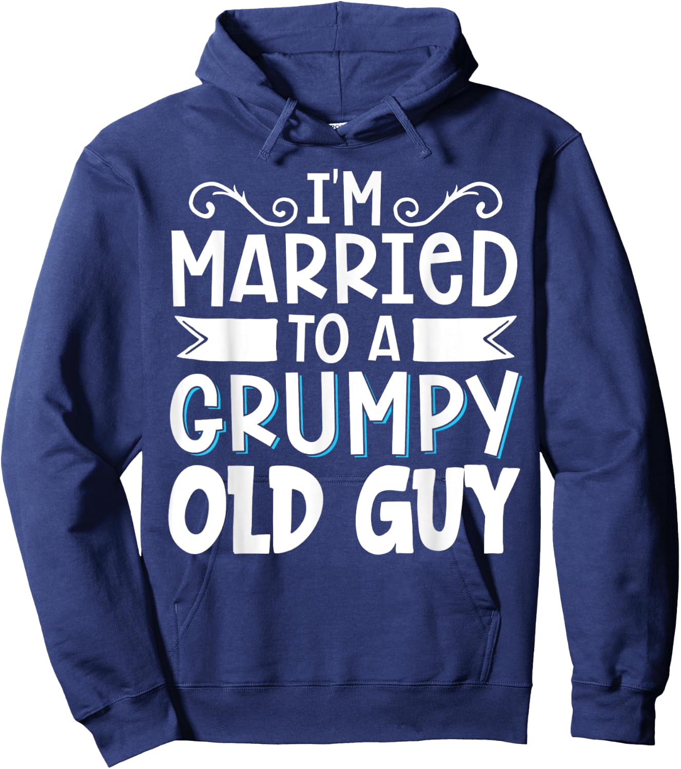 I'm Married To A Grumpy Old Guy Hoodie - Hoodie | Navy