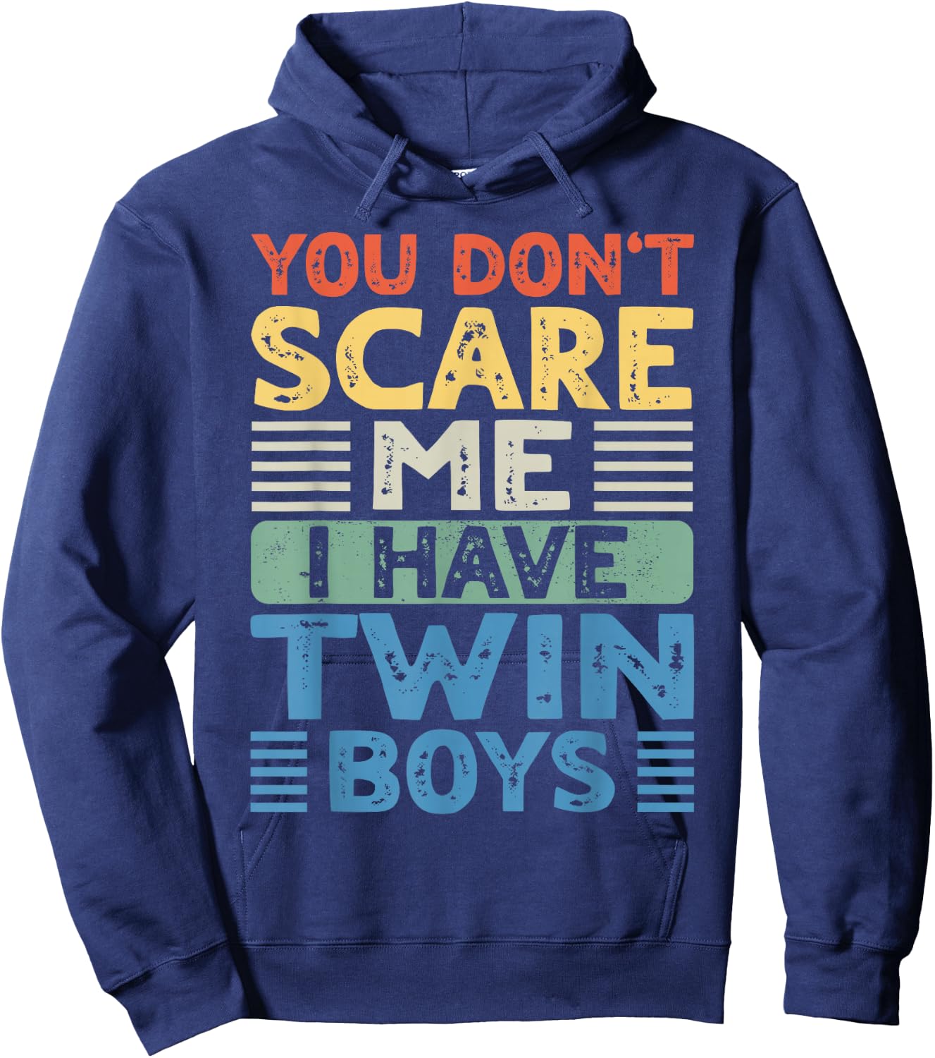 You Don't Scare Me I Have Twin Boys Dad Mom Hoodie - Hoodie | Navy