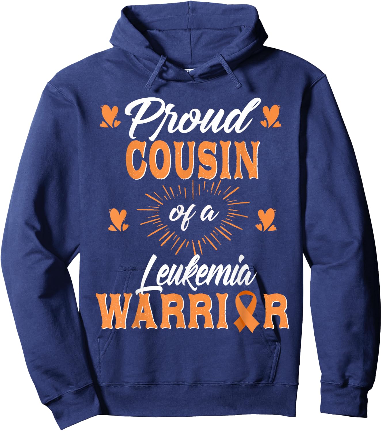 Proud Cousin Of A Leukemia Warrior Awareness Hoodie - Hoodie | Navy