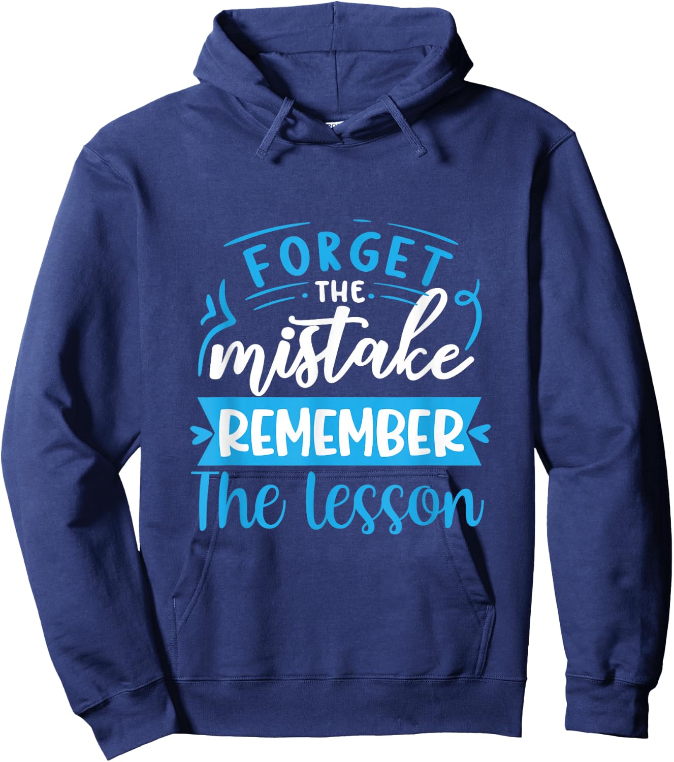 Forget The Mistake Remember The Lesson Hoodie - Hoodie | Navy