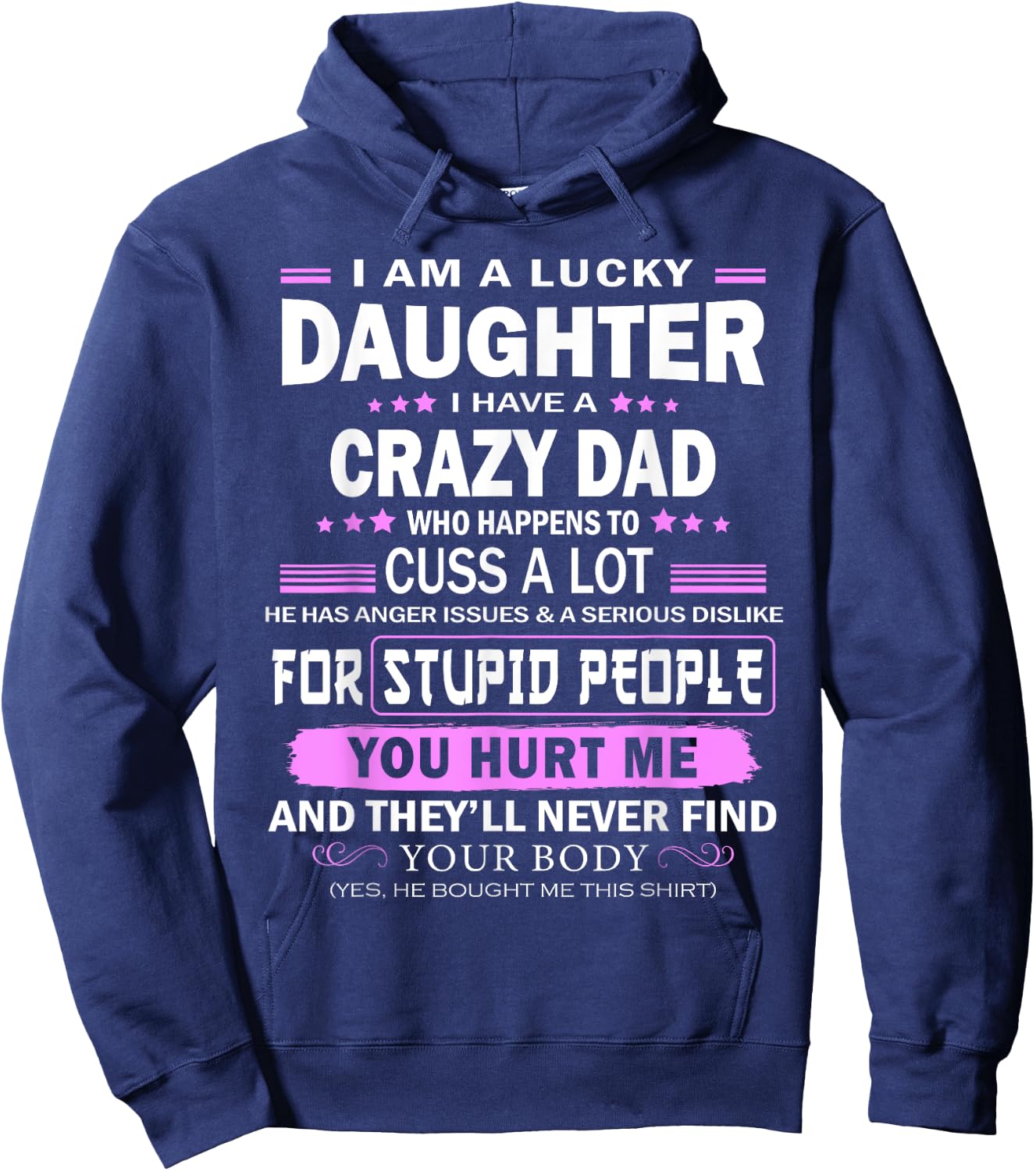 I Am A Lucky Daughter, I Have A Crazy Dad Hoodie - Hoodie | Navy