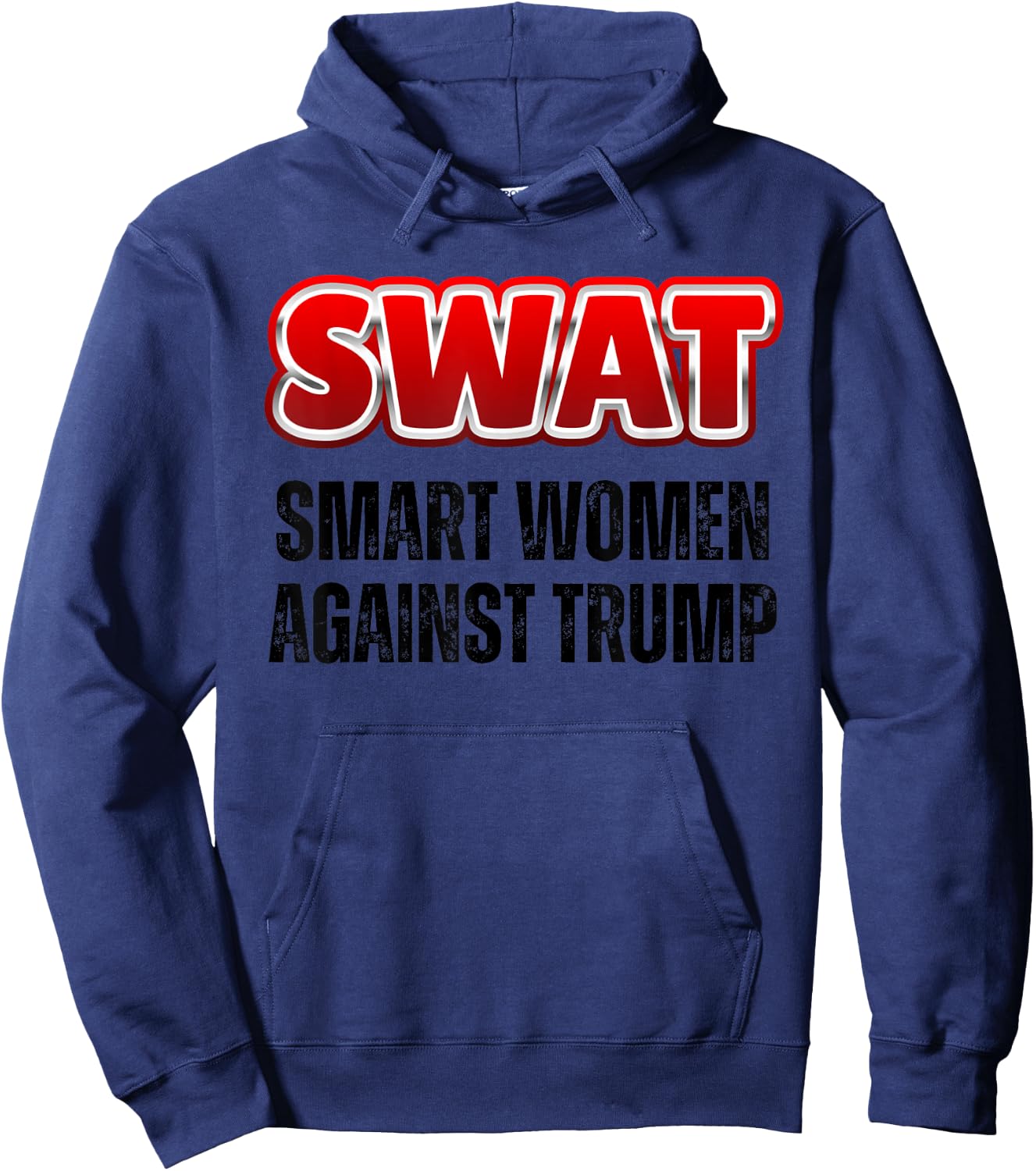 SWAT Smart Women Against Trump Funny Anti-Trump Hoodie - Hoodie | Navy