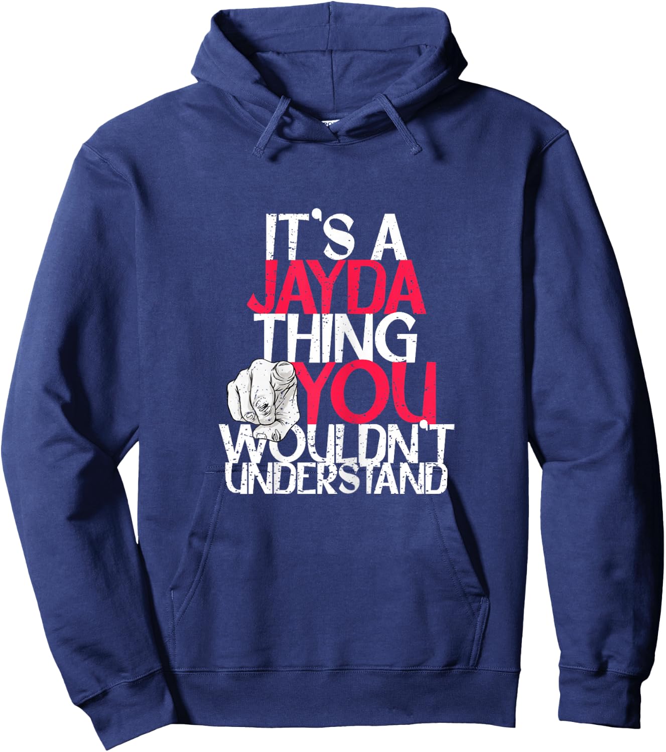It's A Jayda Thing You Wouldn't Understand Hoodie - Hoodie | Navy