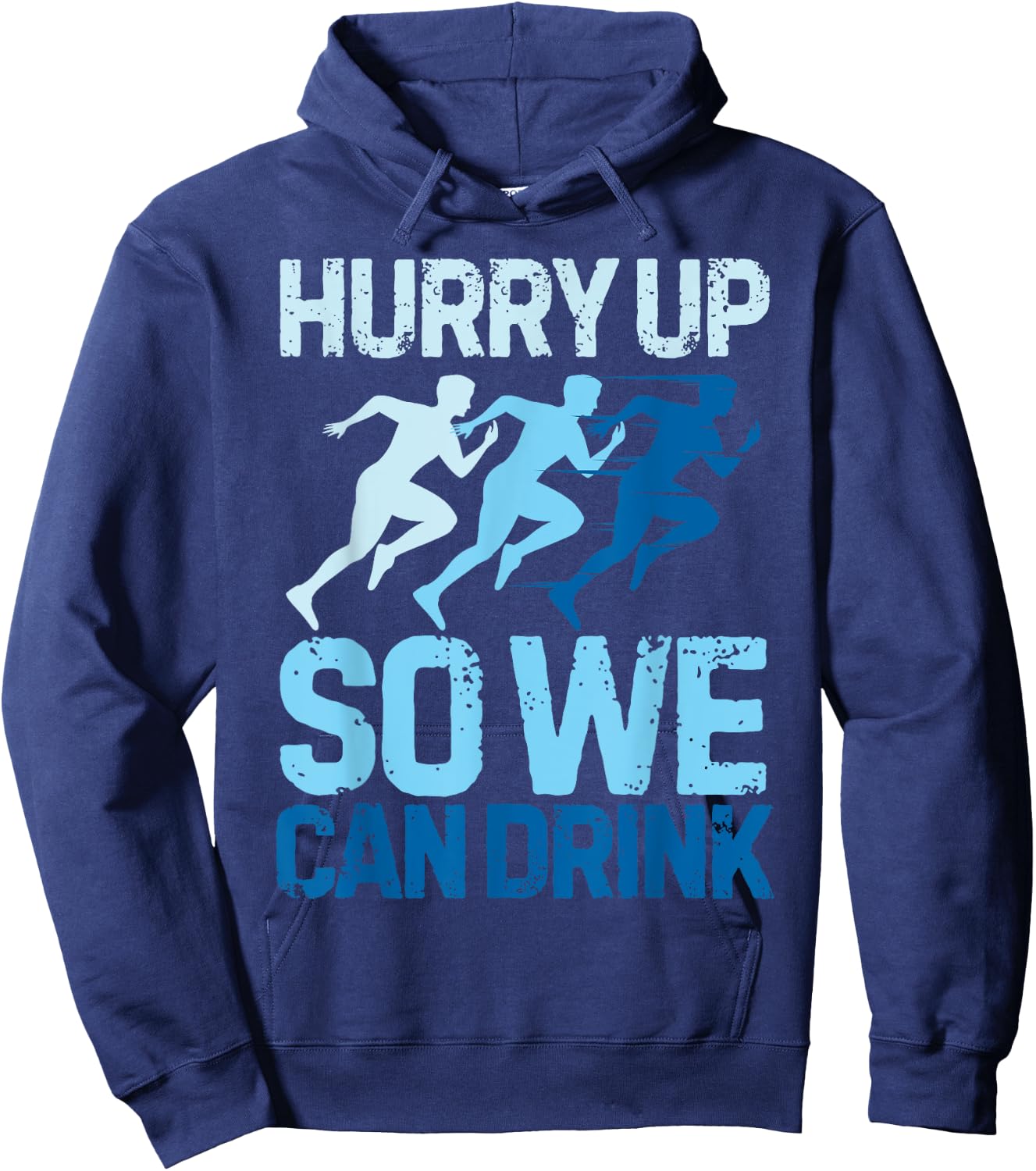 Funny Hurry Up So We Can Drink Marathon Running Hoodie - Hoodie | Navy