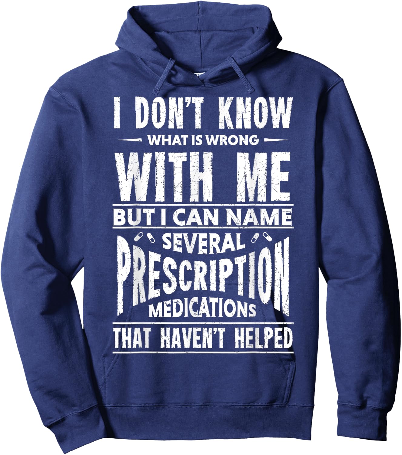 I Don't Know What Is Wrong With Me Funny Hoodie - Hoodie | Navy