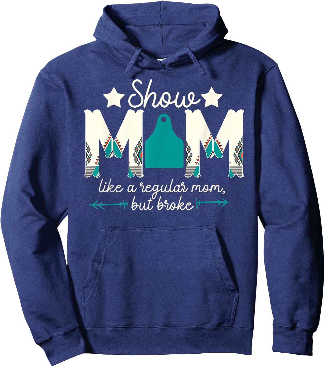 Livestock Show Mom Broke Livestock Show Mother Hoodie - Hoodie | Navy