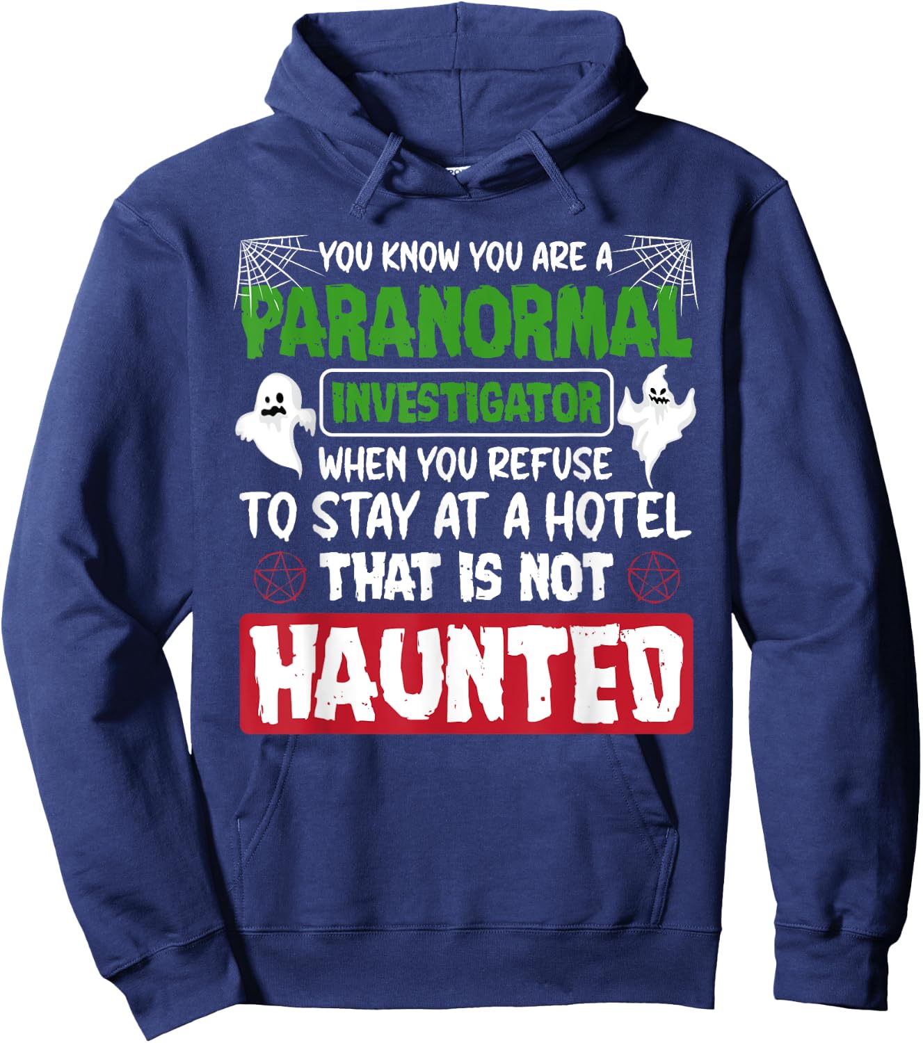 Ghost Hunting Paranormal Investigator Quote Hoodie - Hoodie | Navy