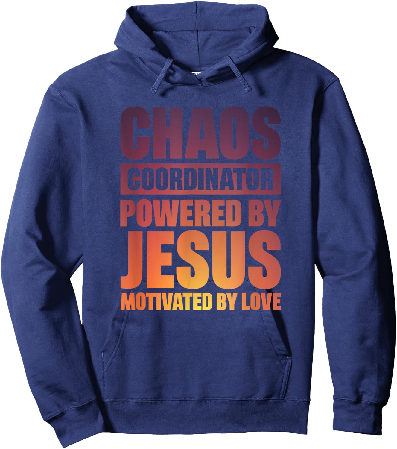 Chaos Coordinator Powered By Jesus Hoodie - Hoodie | Navy