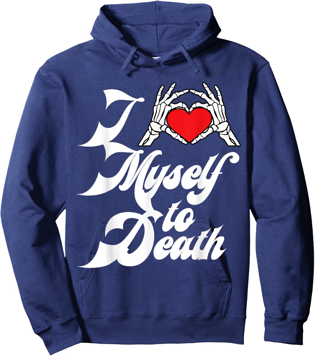 I Love Myself To Death I Heart Myself To Death Hoodie - Hoodie | Navy
