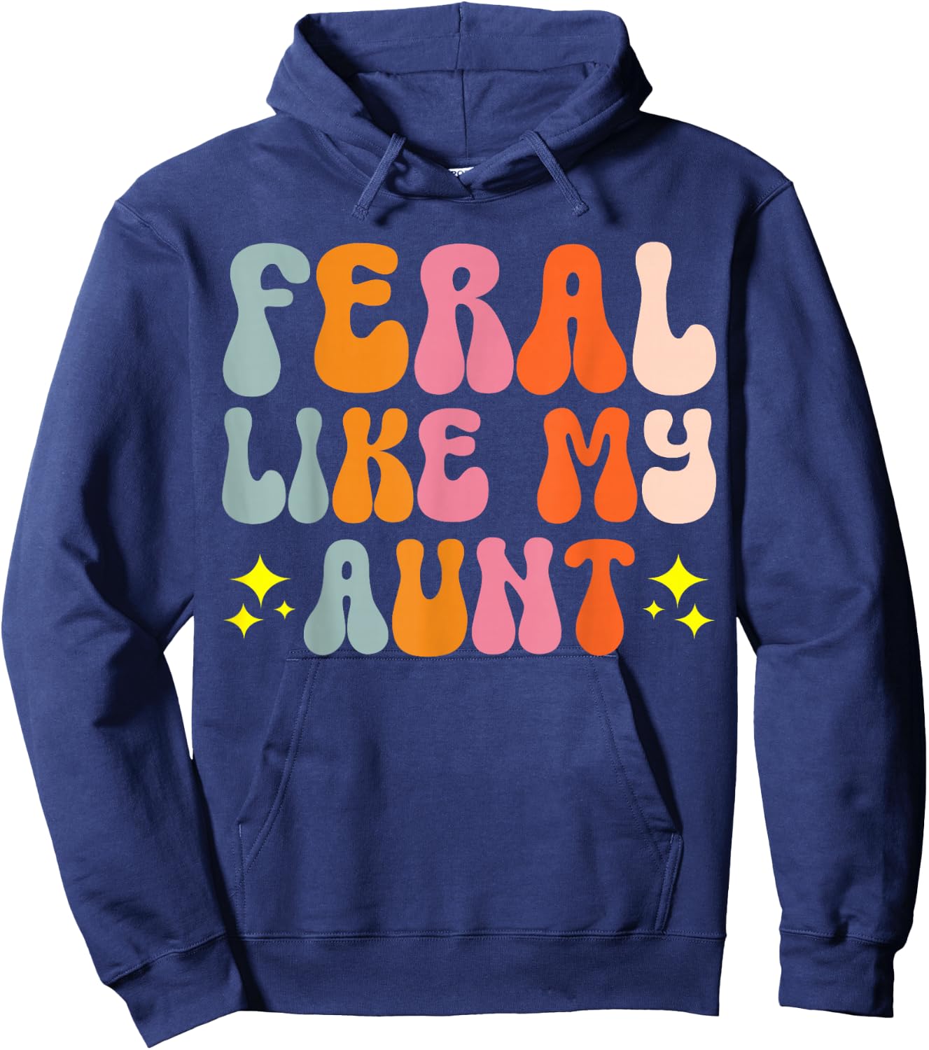 Feral Like My Aunt Hoodie - Hoodie | Navy