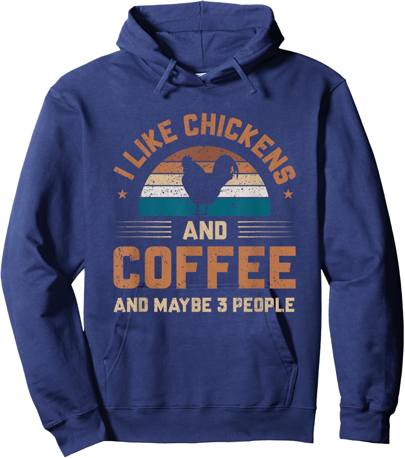 I Like Chickens And Coffee And Maybe 3 People Hoodie - Hoodie | Navy