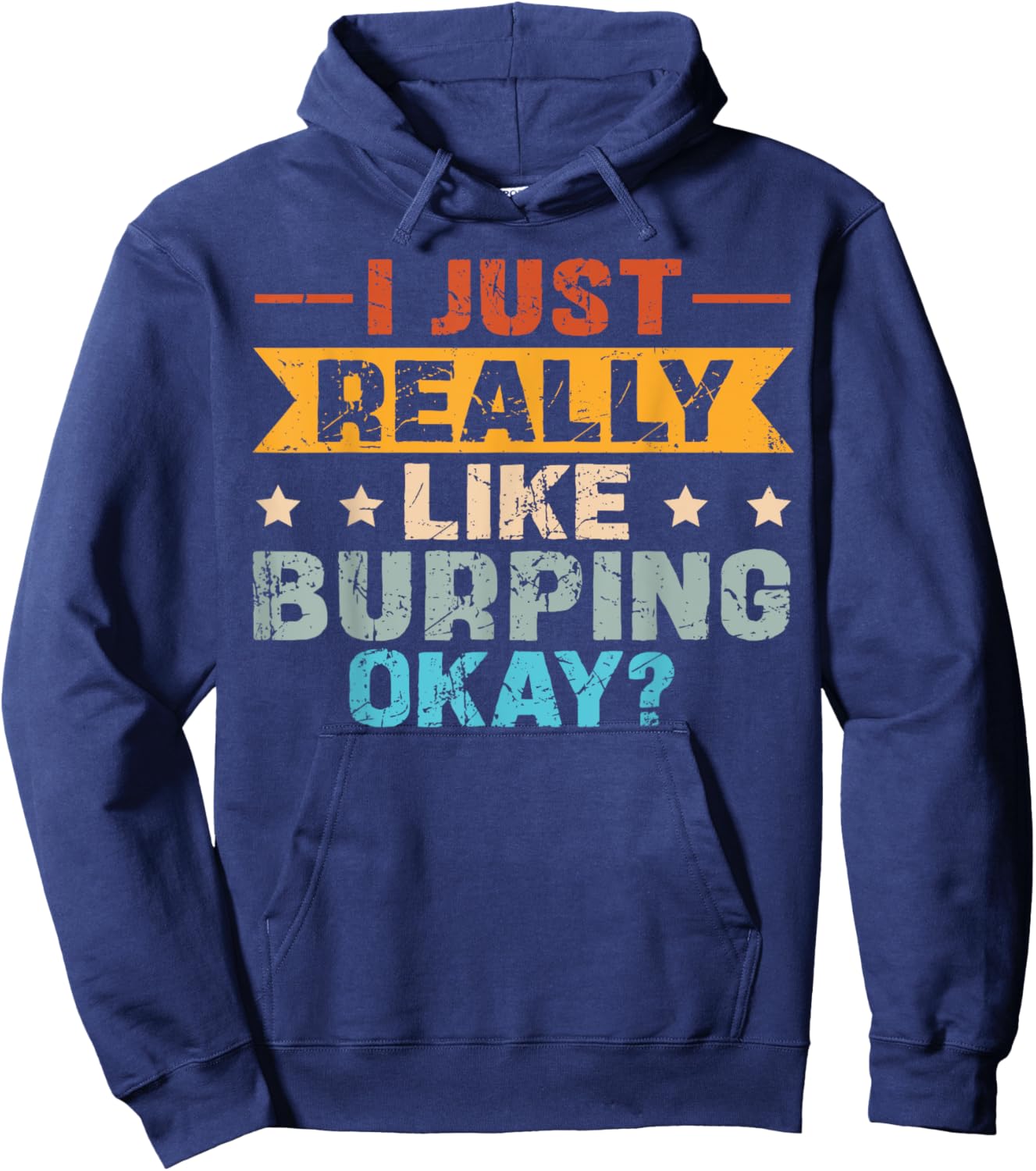 Burping and Burp Quote for a Burper Hoodie - Hoodie | Navy
