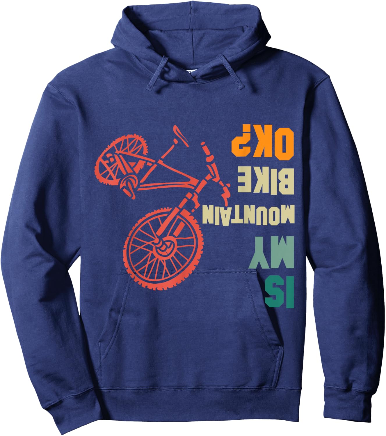Is my Mountain Bike Okay Bikers Bicycle Funny Hoodie - Hoodie | Navy