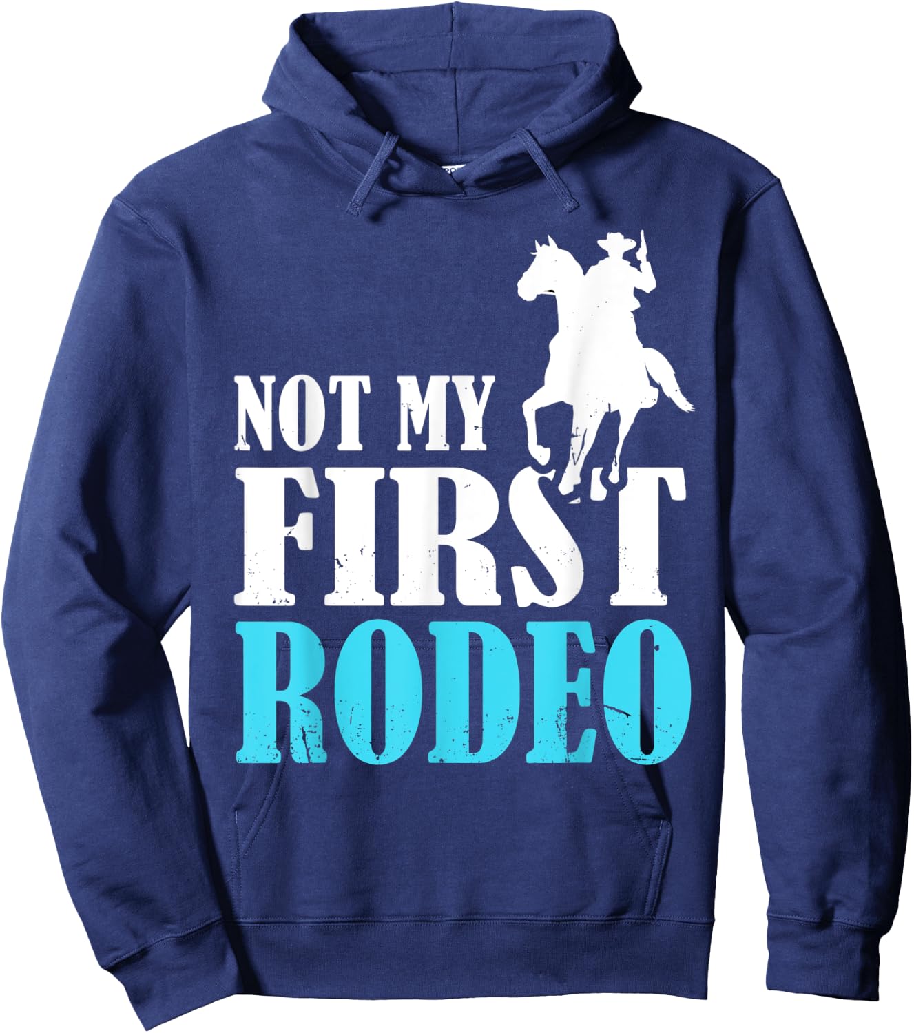 Rodeo Barrel Racing Not My First Rodeo Hoodie - Hoodie | Navy