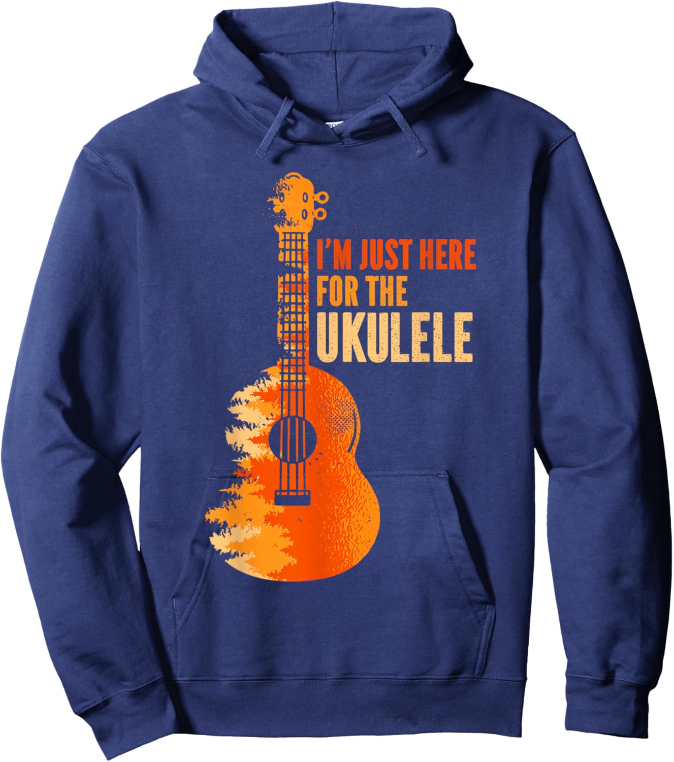 Ukelele I'm Just Here For The Ukulele Hoodie - Hoodie | Navy