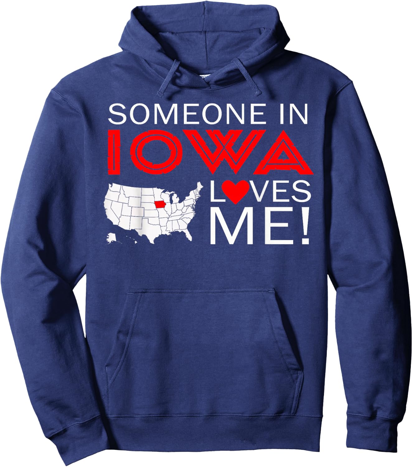 Someone In Iowa Loves Me Hoodie - Hoodie | Navy