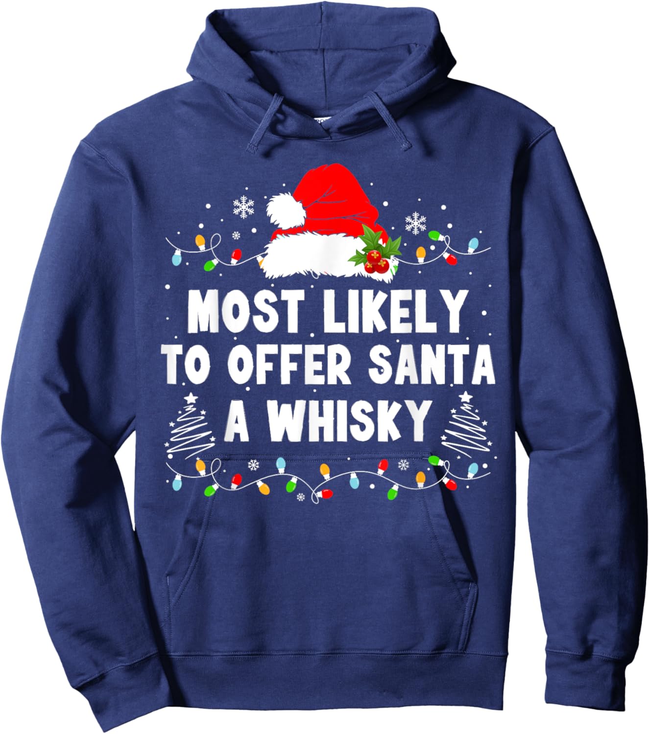 Most Likely to Offer Santa a Whisky shirt Hoodie - Hoodie | Navy