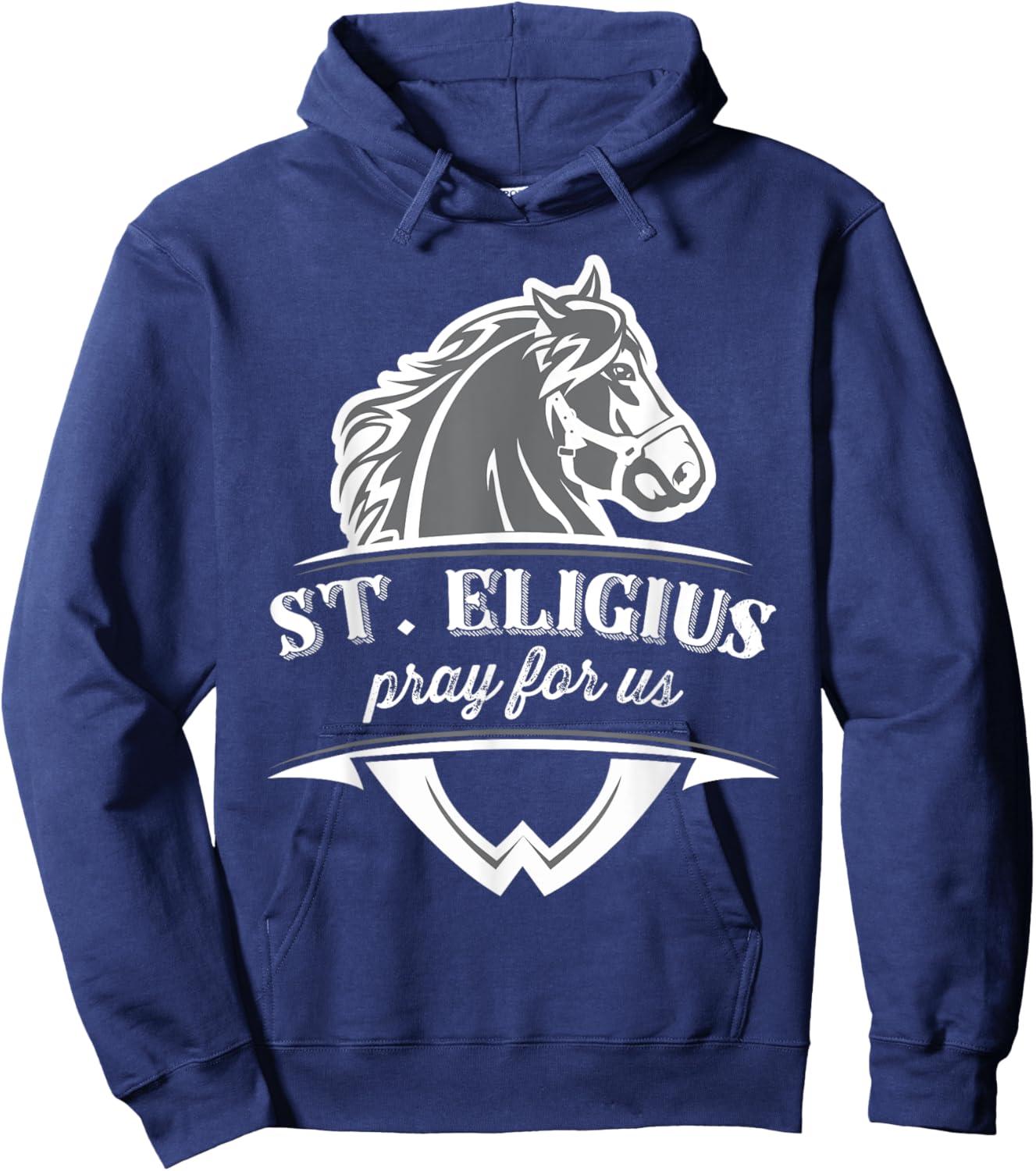 St Eligius Patron Saint of Horses Catholic Pray Hoodie - Hoodie | Navy