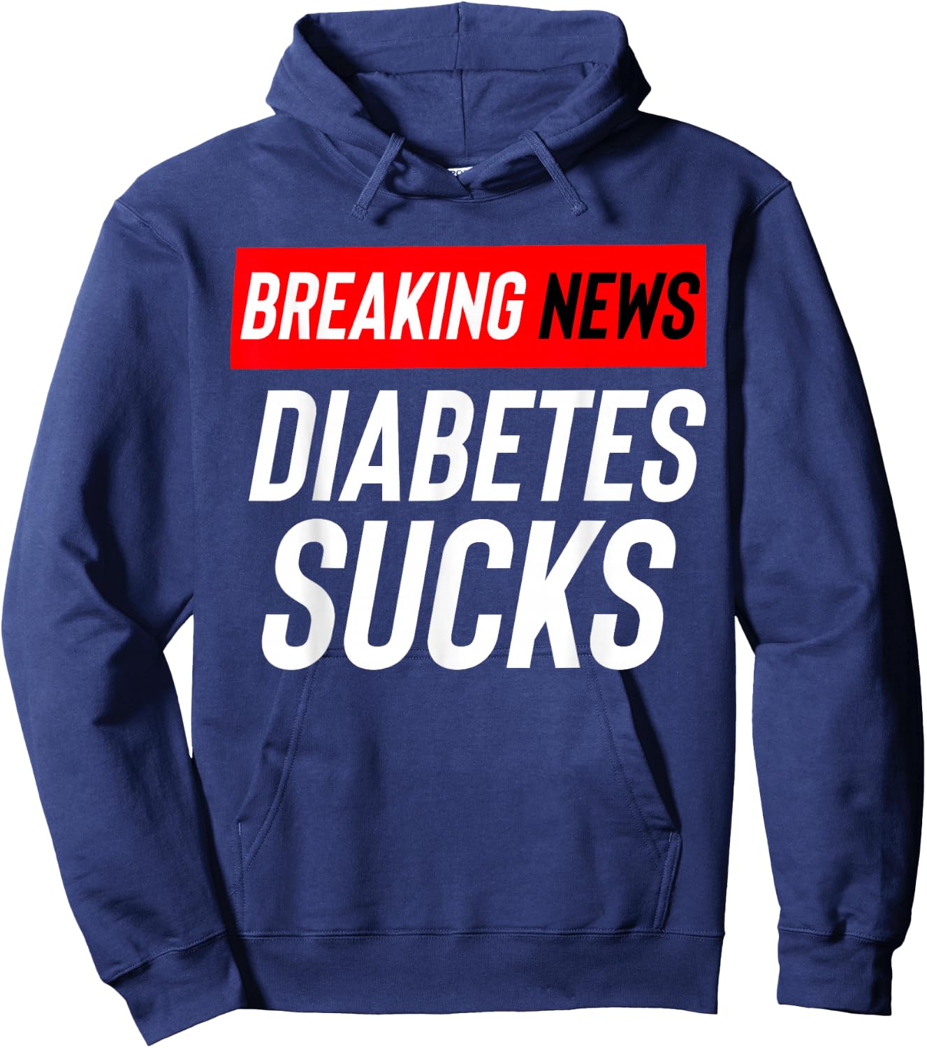 Breaking News: Diabetes Sucks Hoodie - Hoodie | Navy