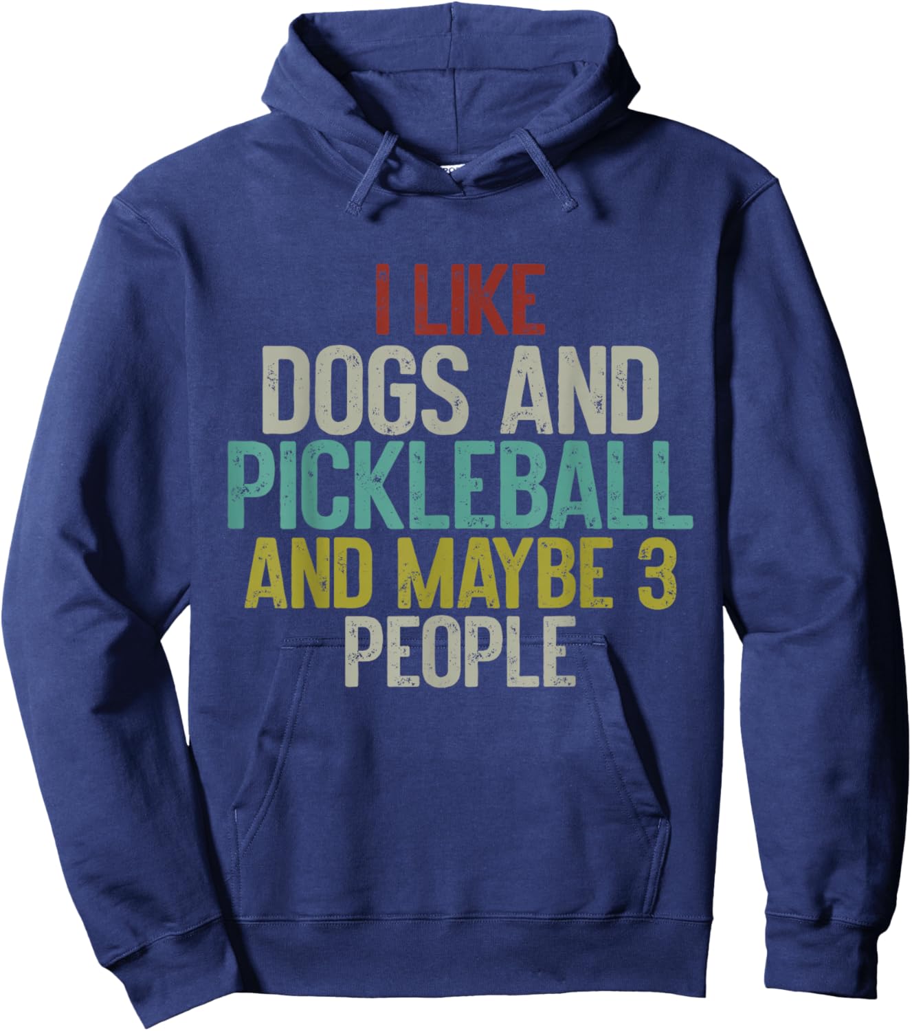 I Like Dogs And Pickleball And Maybe 3 People Hoodie - Hoodie | Navy