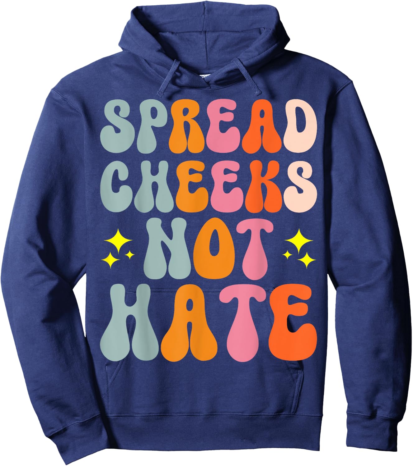 Spread Cheeks Not Hate Hoodie - Hoodie | Navy