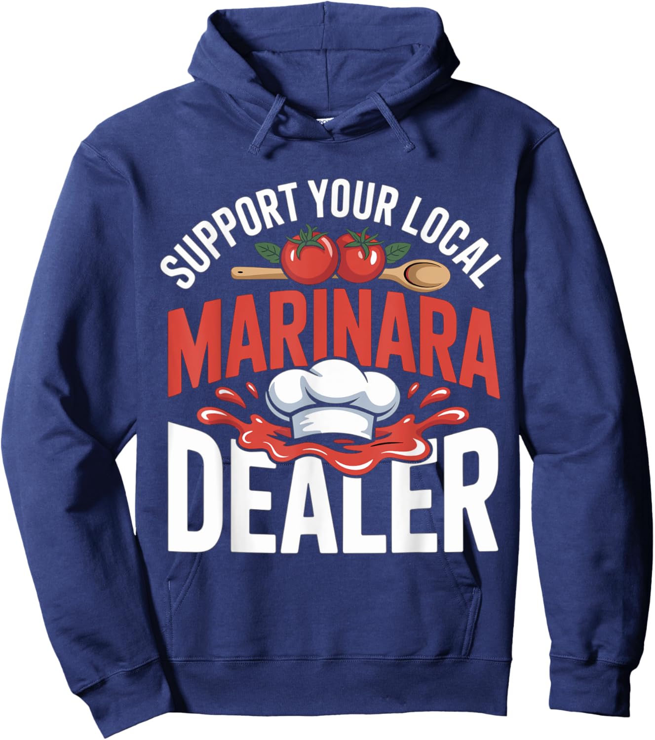 Pasta Sauce Support Your Local Marinara Dealer Hoodie - Hoodie | Navy