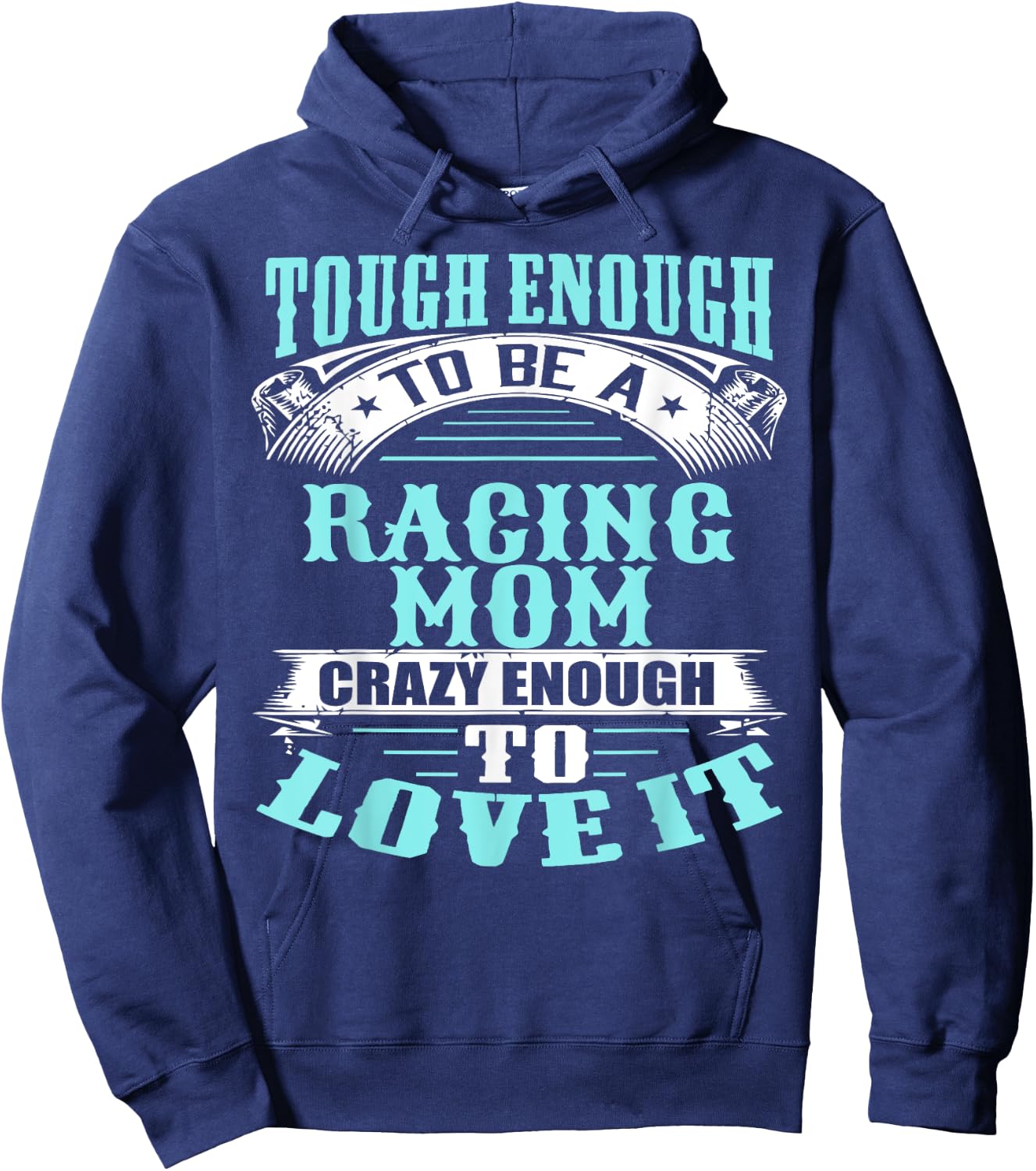 Tough, Crazy Racing Mom Hoodie - Hoodie | Navy