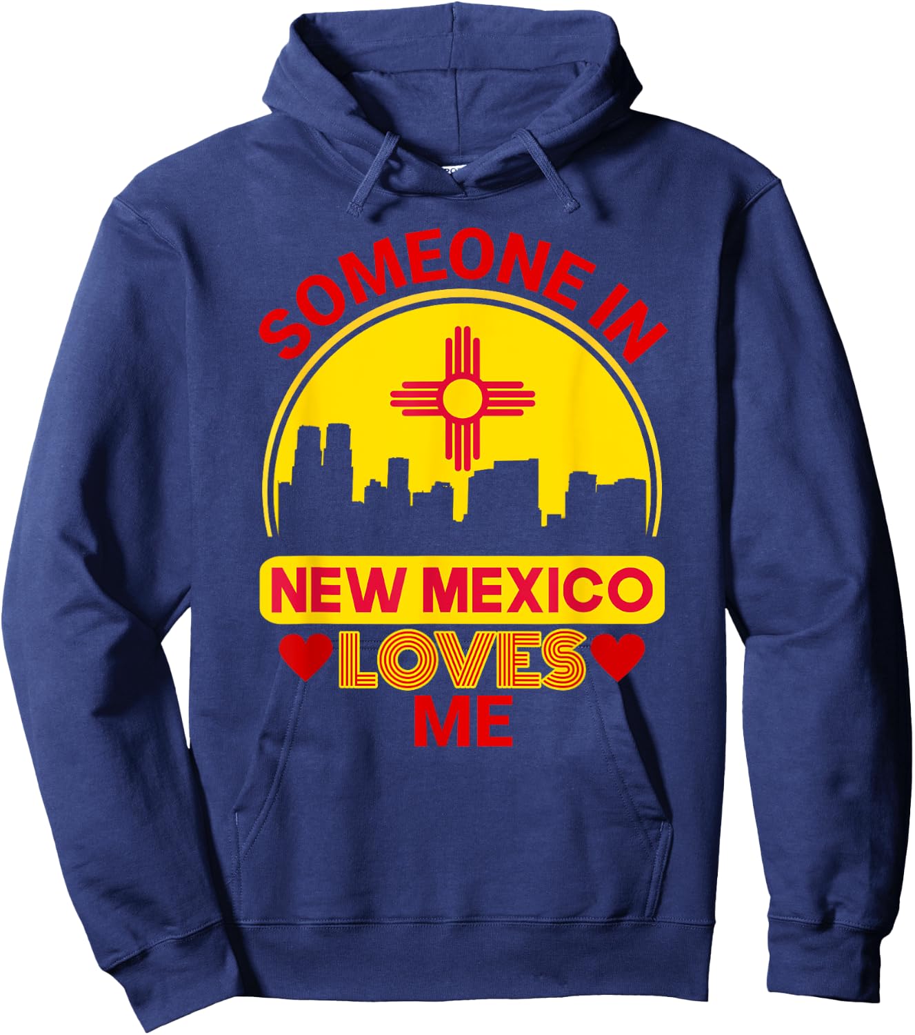 Someone In New Mexico Loves Me Love New Mexico Hoodie - Hoodie | Navy
