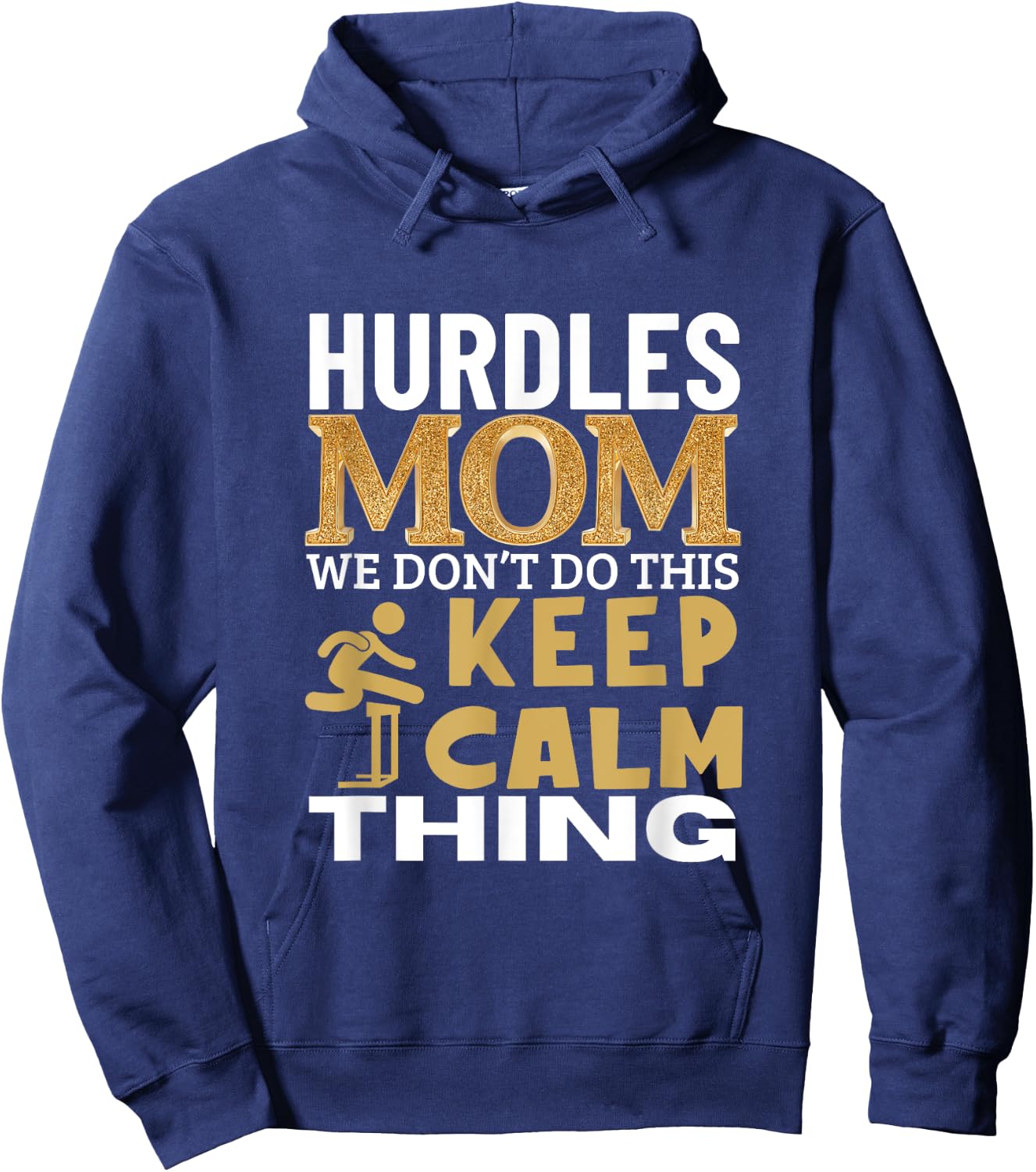 Hurdles Mom Quote Funny Hurdles Hoodie - Hoodie | Navy
