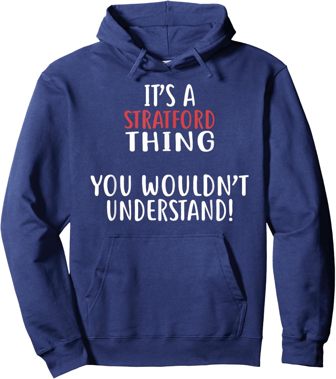 It's A Stratford Thing City Shirt STRATFORDS Hoodie - Hoodie | Navy